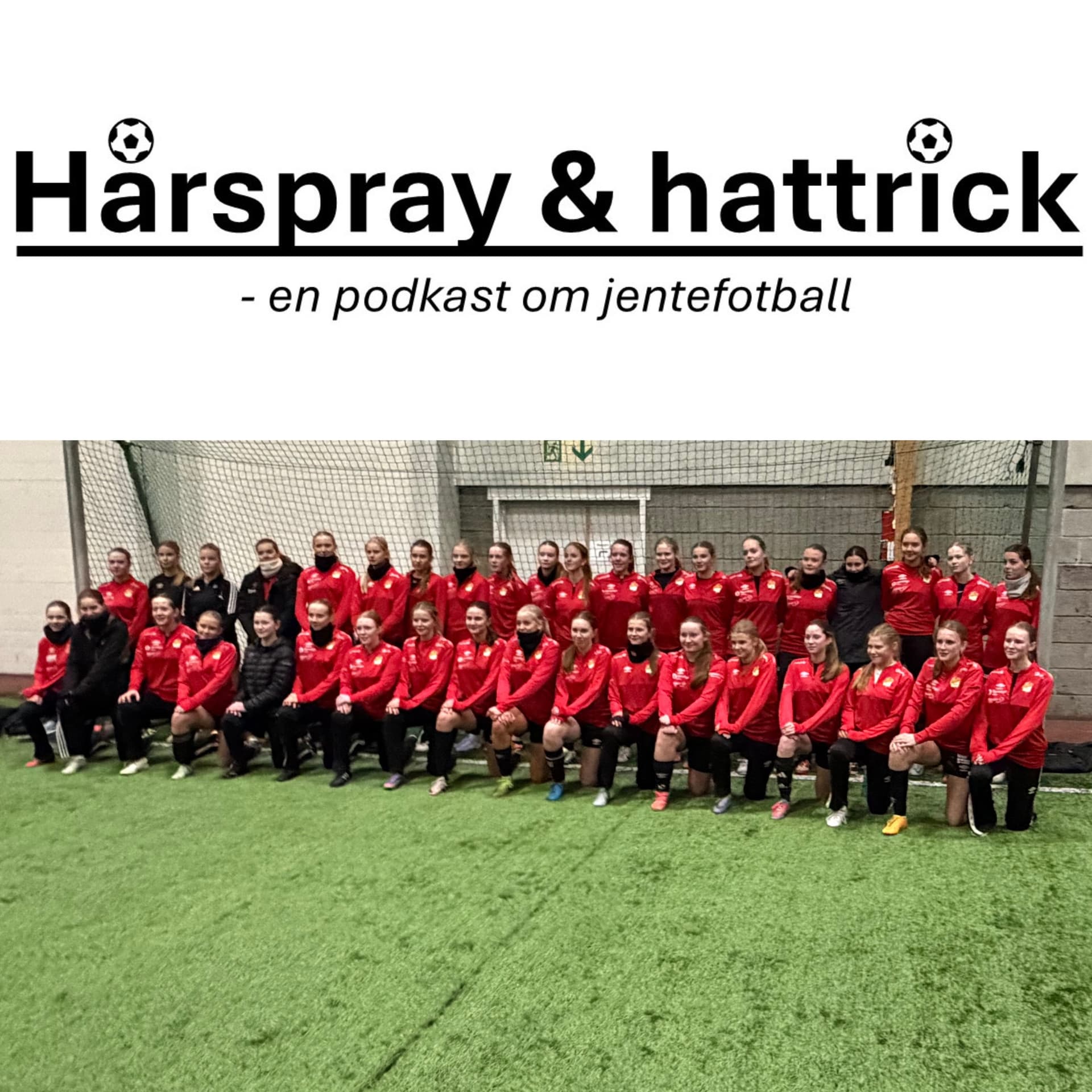 Hårspray og hattrick - Podcasts