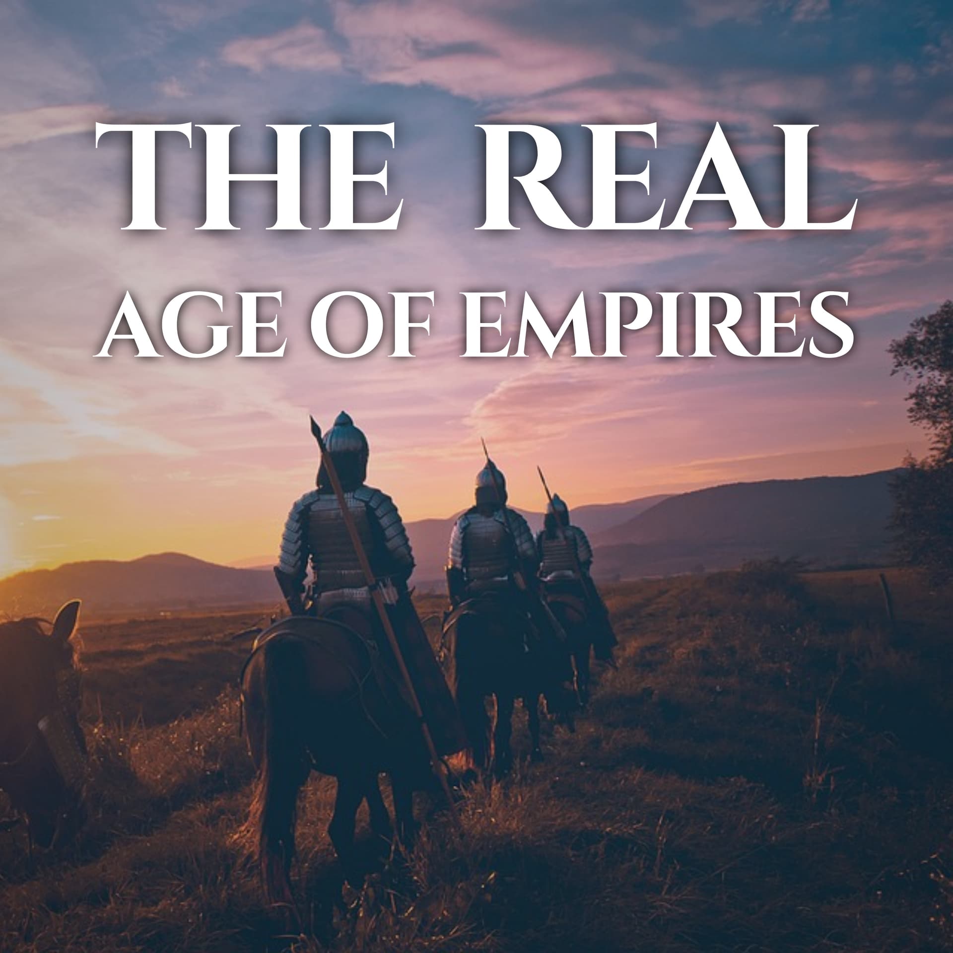 The Real Age of Empires - Podcasts