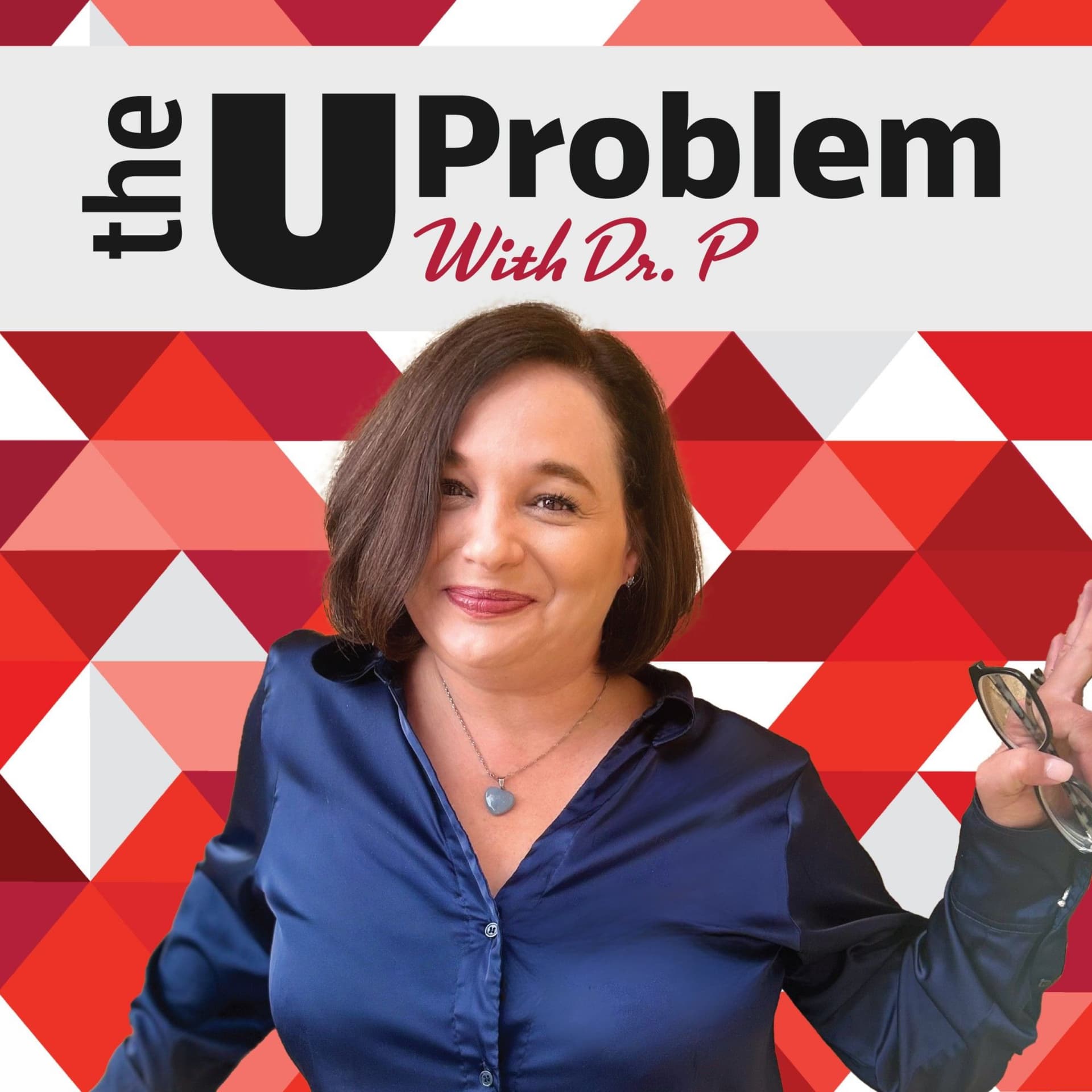 The U Problem with Dr. P - Podcasts