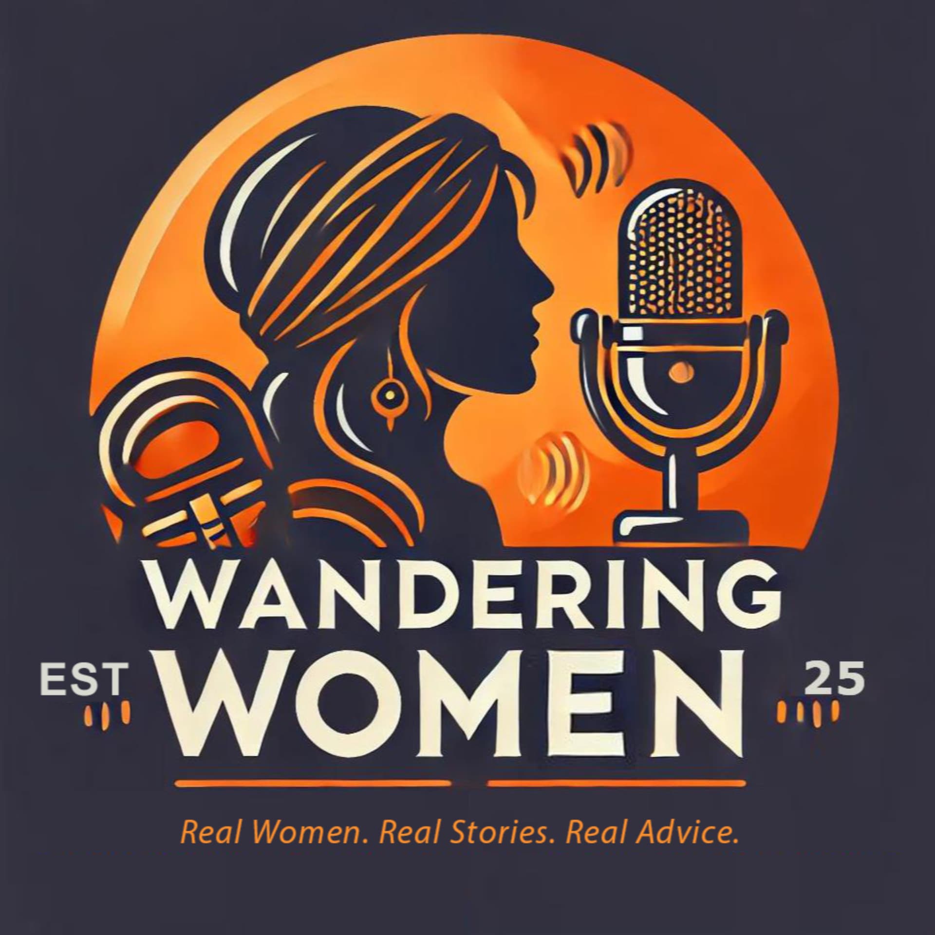 Wandering Women: Real Women. Real Stories. Real Advice. - Podcasts