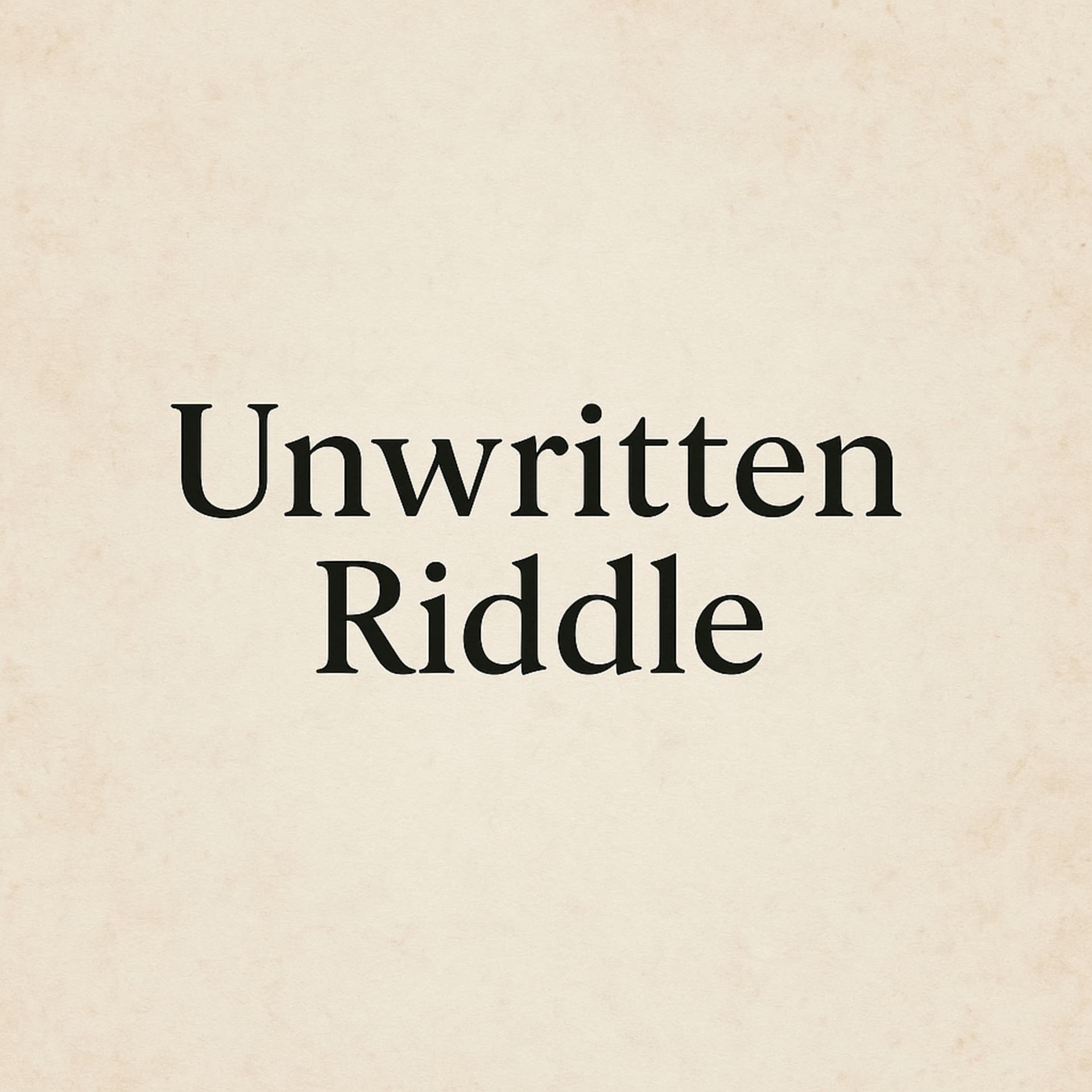 Unwritten Riddle - Podcasts
