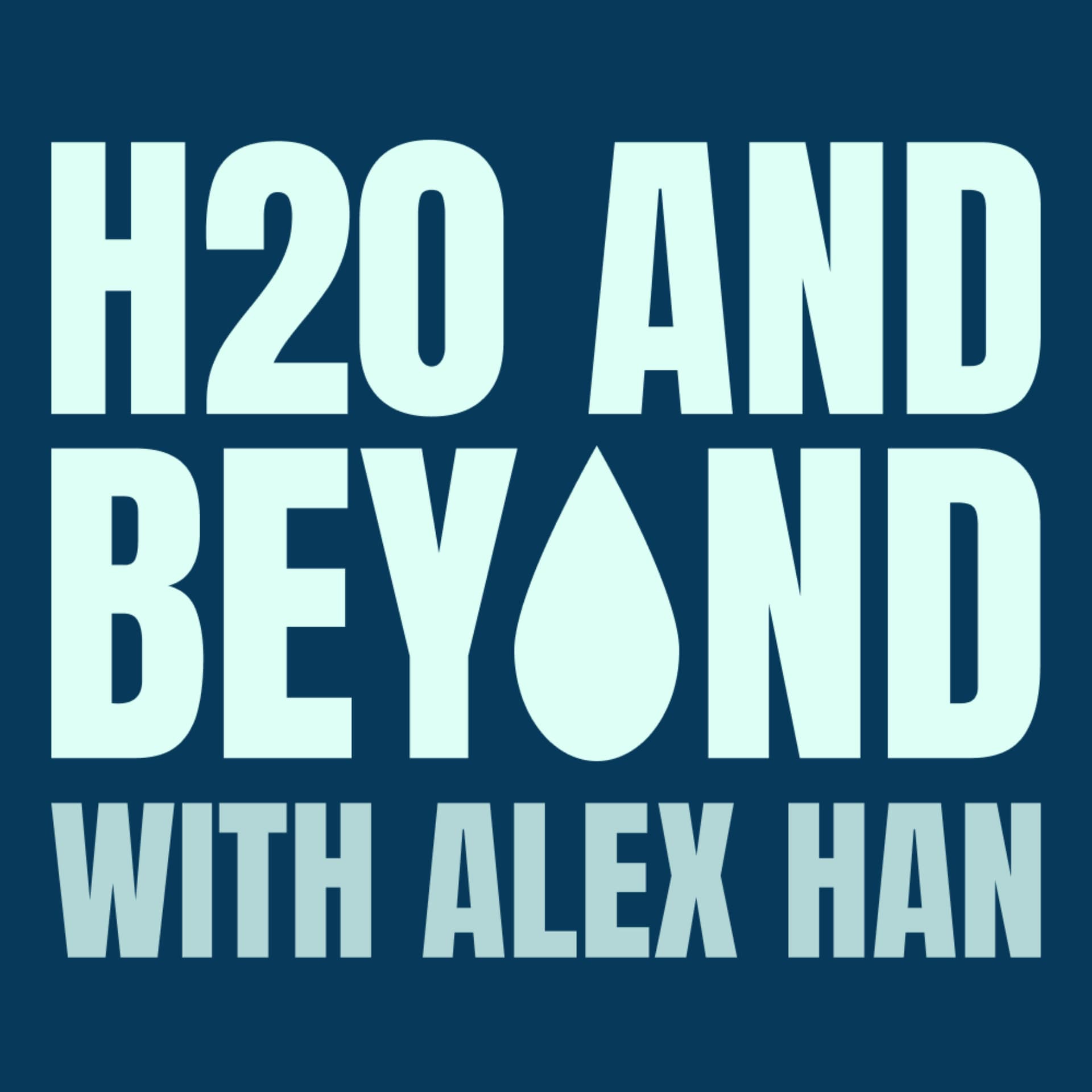 H2O and Beyond - Podcasts