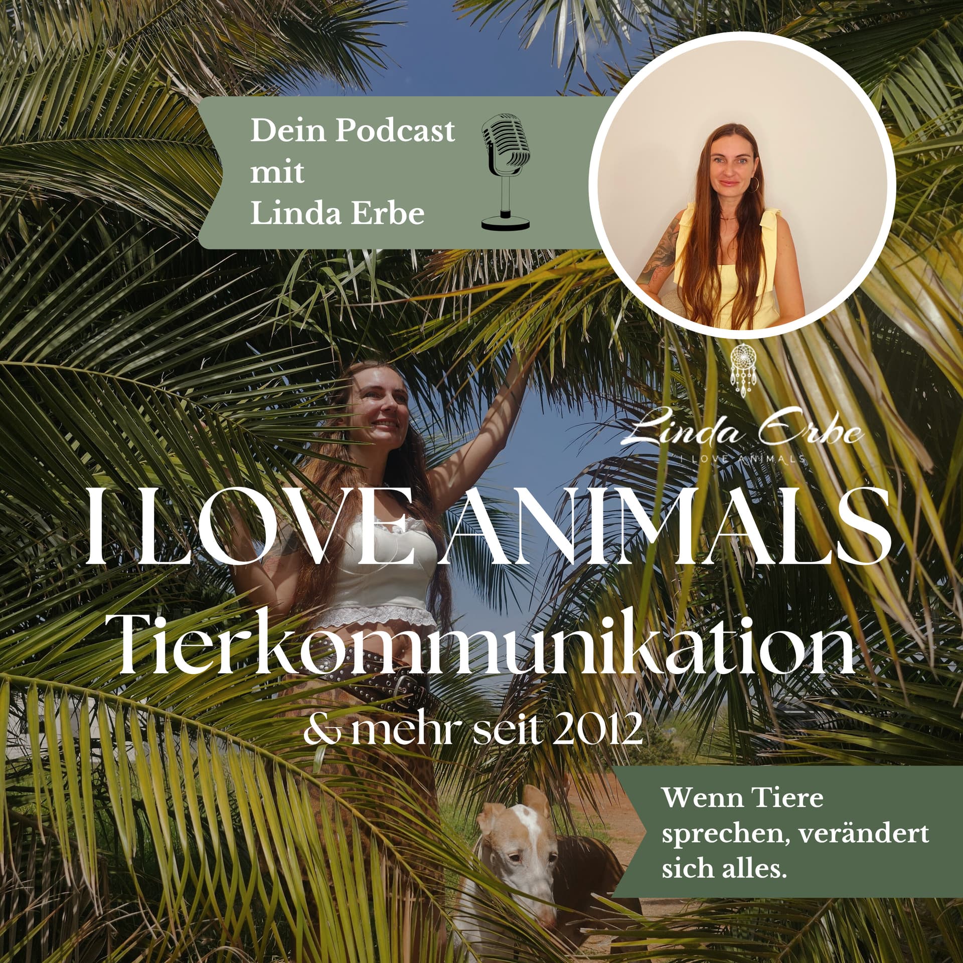 I LOVE ANIMALS - Tierkommunikation mit Linda Erbe - Podcasts