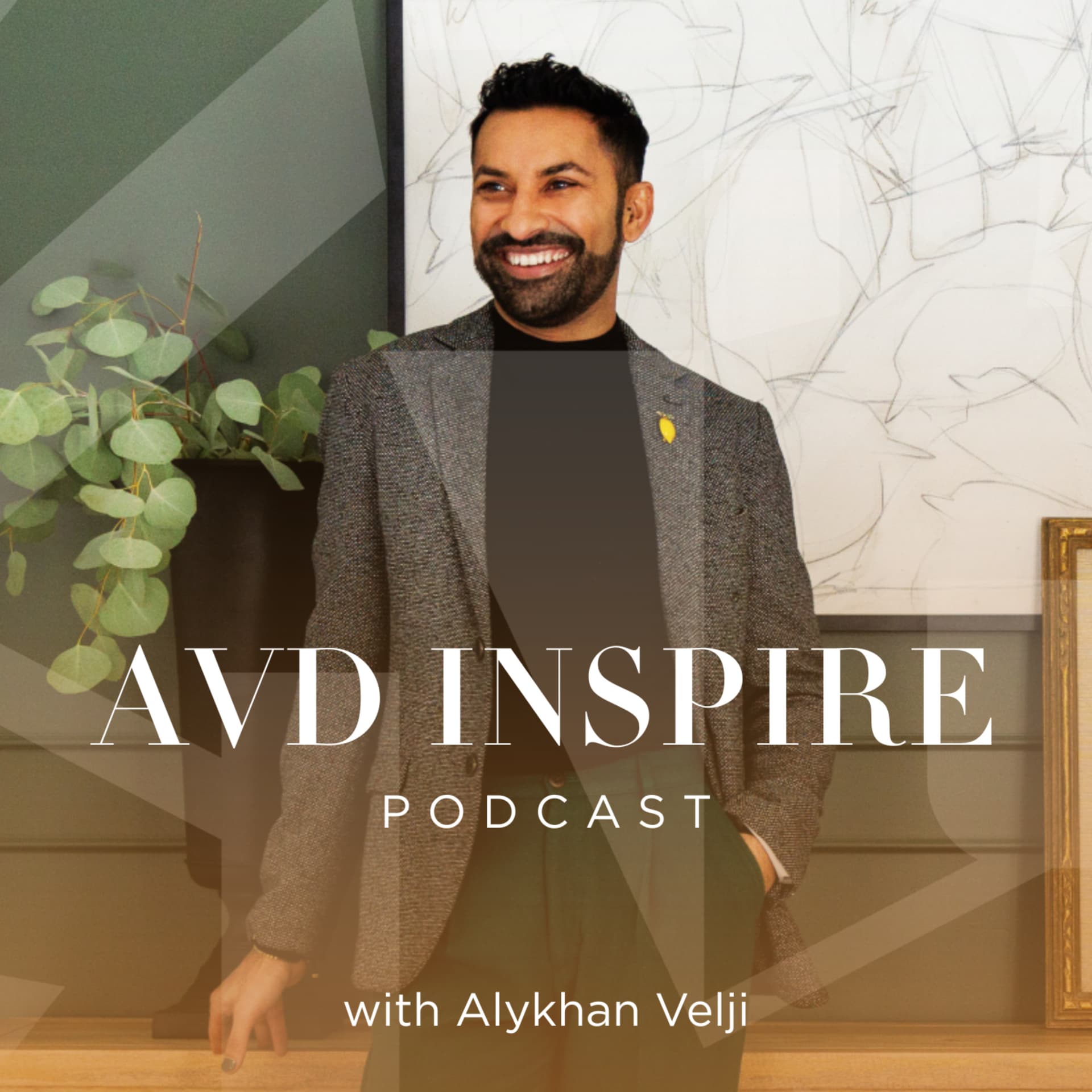AVD INSPIRE with Aly Velji - Podcasts
