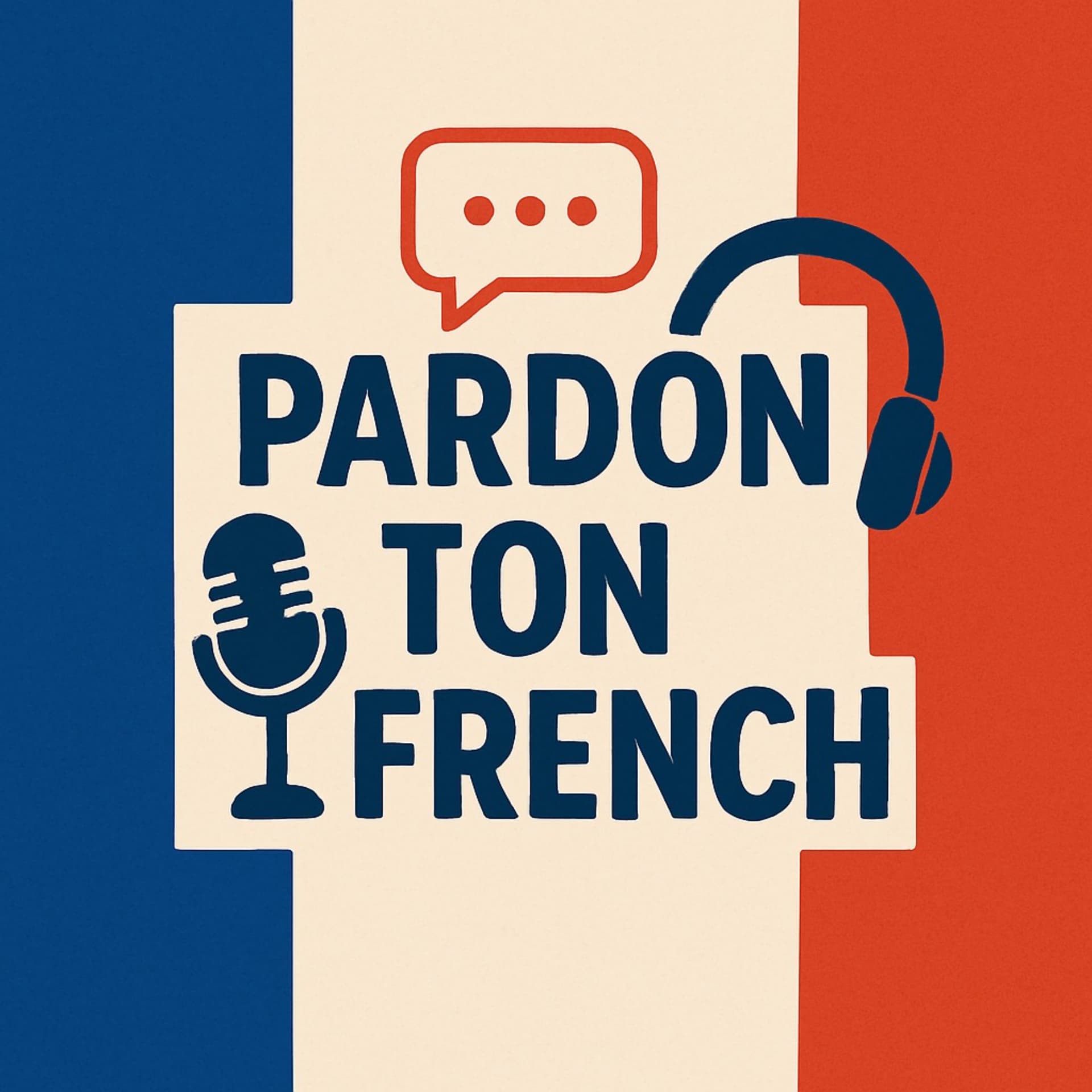 Pardon Ton French - Podcasts