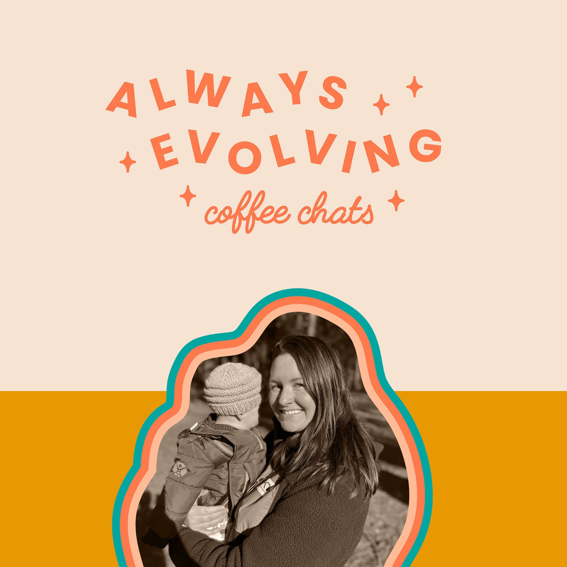 Always Evolving Coffee Chats - Podcasts