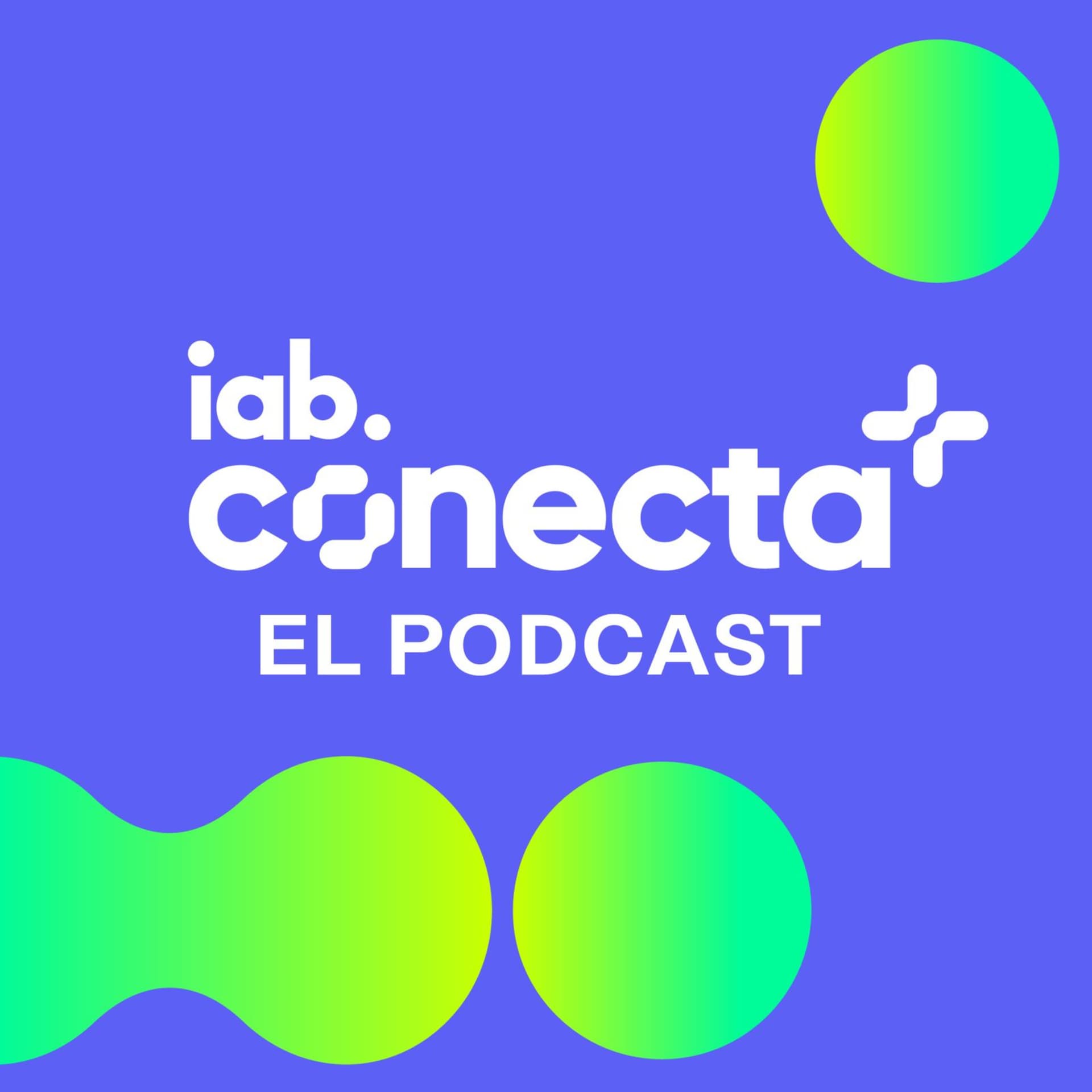 iab Conecta El podcast - Podcasts