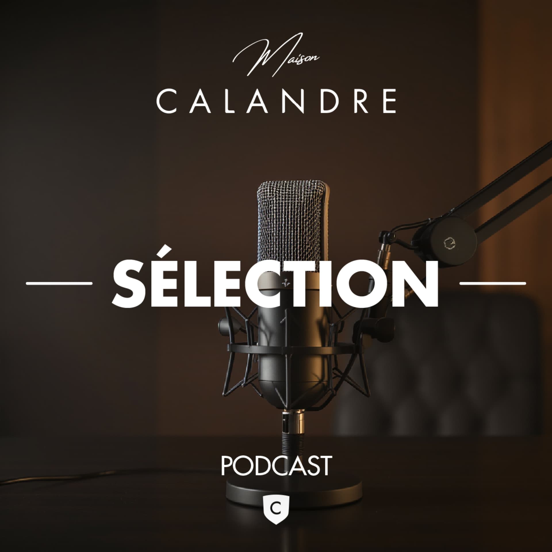 Calandre Sélection - Podcasts