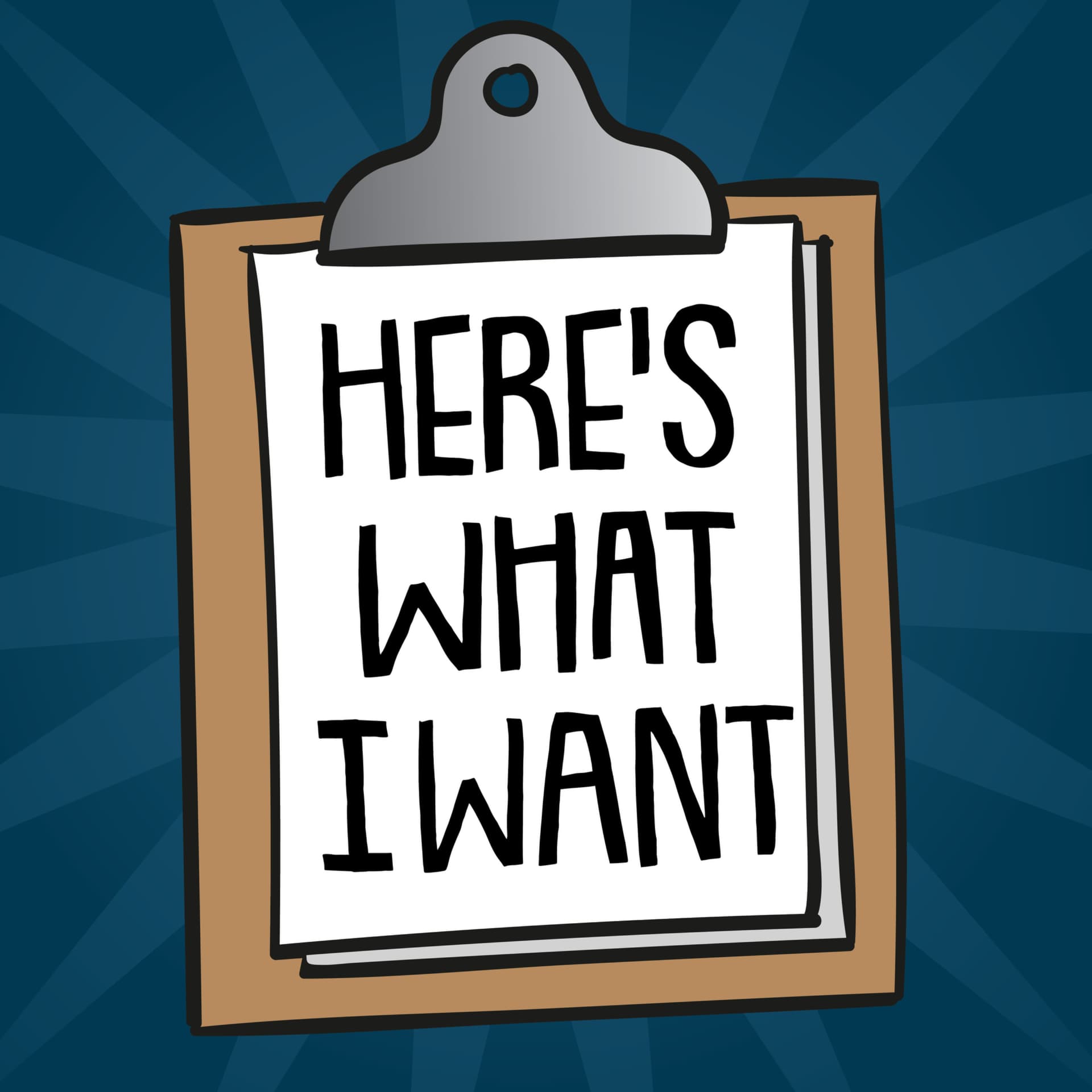 Here's What I Want - Podcasts