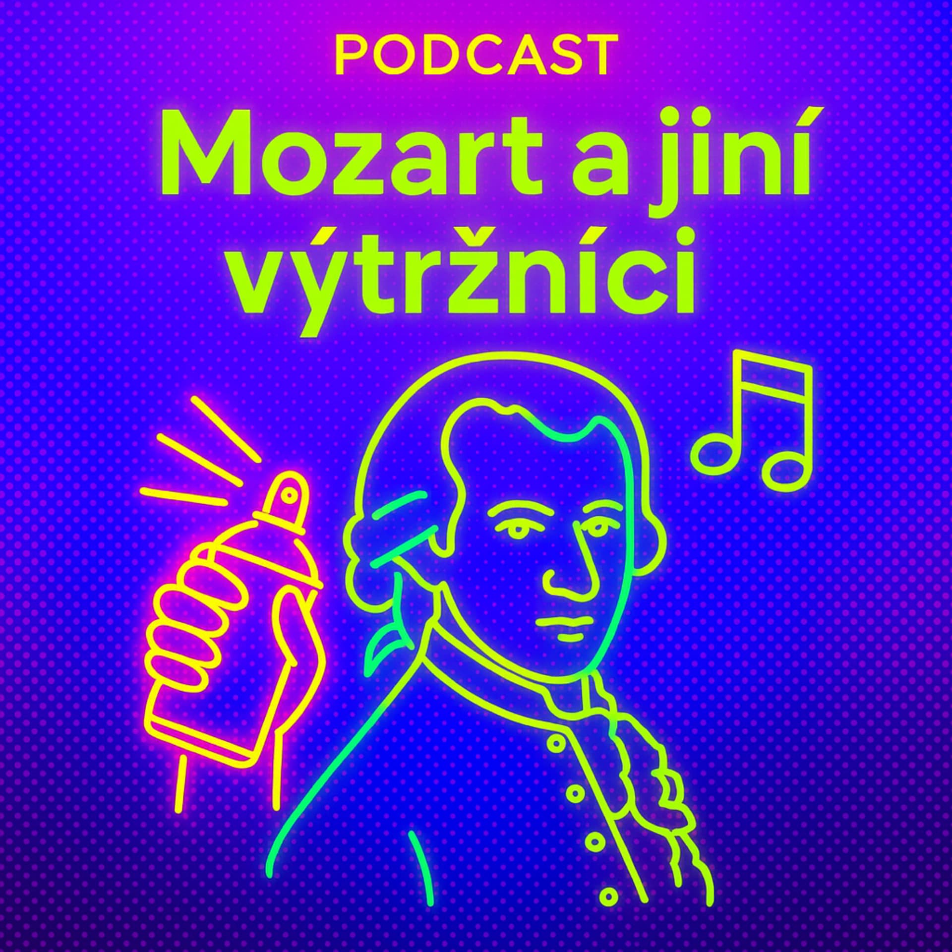 Mozart a jiní výtržníci - Podcasts