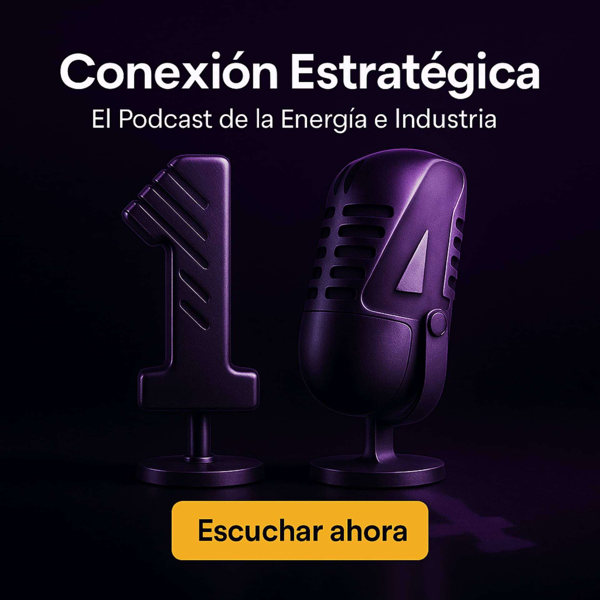 Conexión Estratégica - El Podcast de la Energía e Industria. - Podcasts