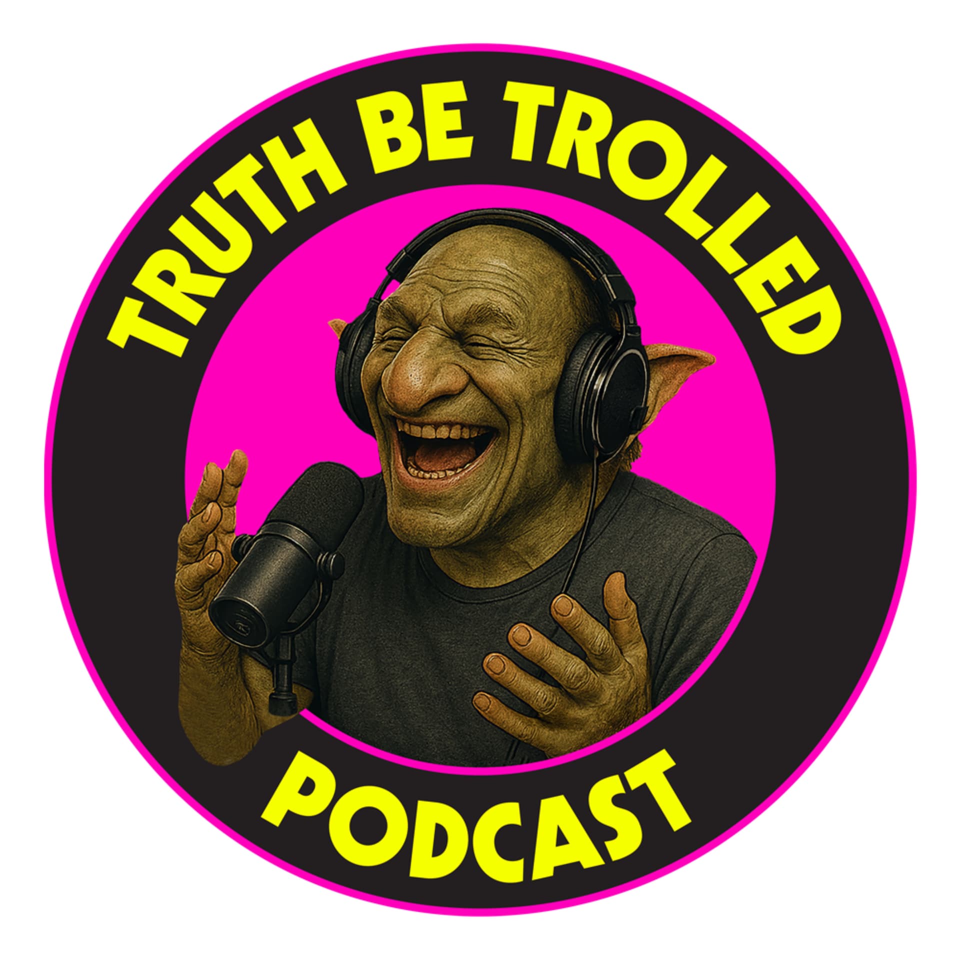 Truth Be Trolled Podcast - Podcasts