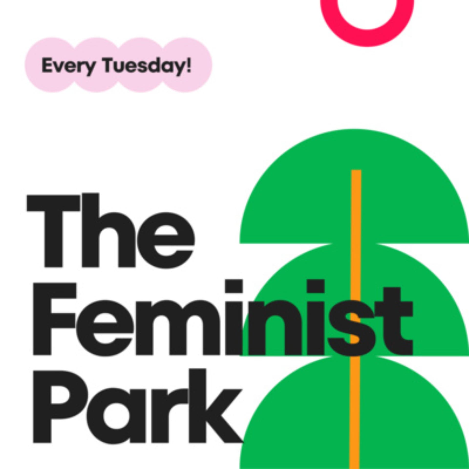 The Feminist Park Podcast – Un/Seen Spaces: Designing for Liberation! - Podcasts