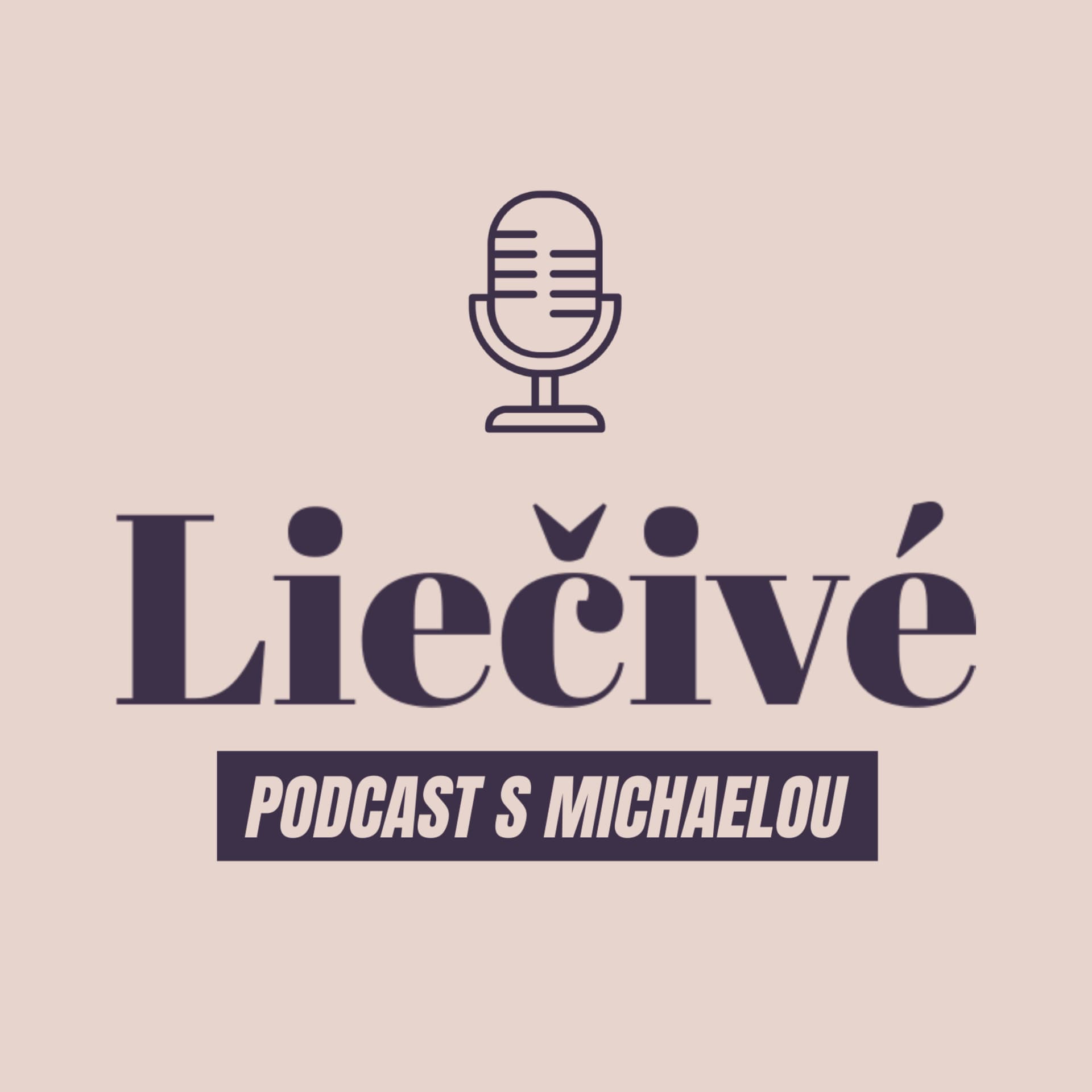 Liečivé - Podcast s Michaelou Králikovou - Podcasts