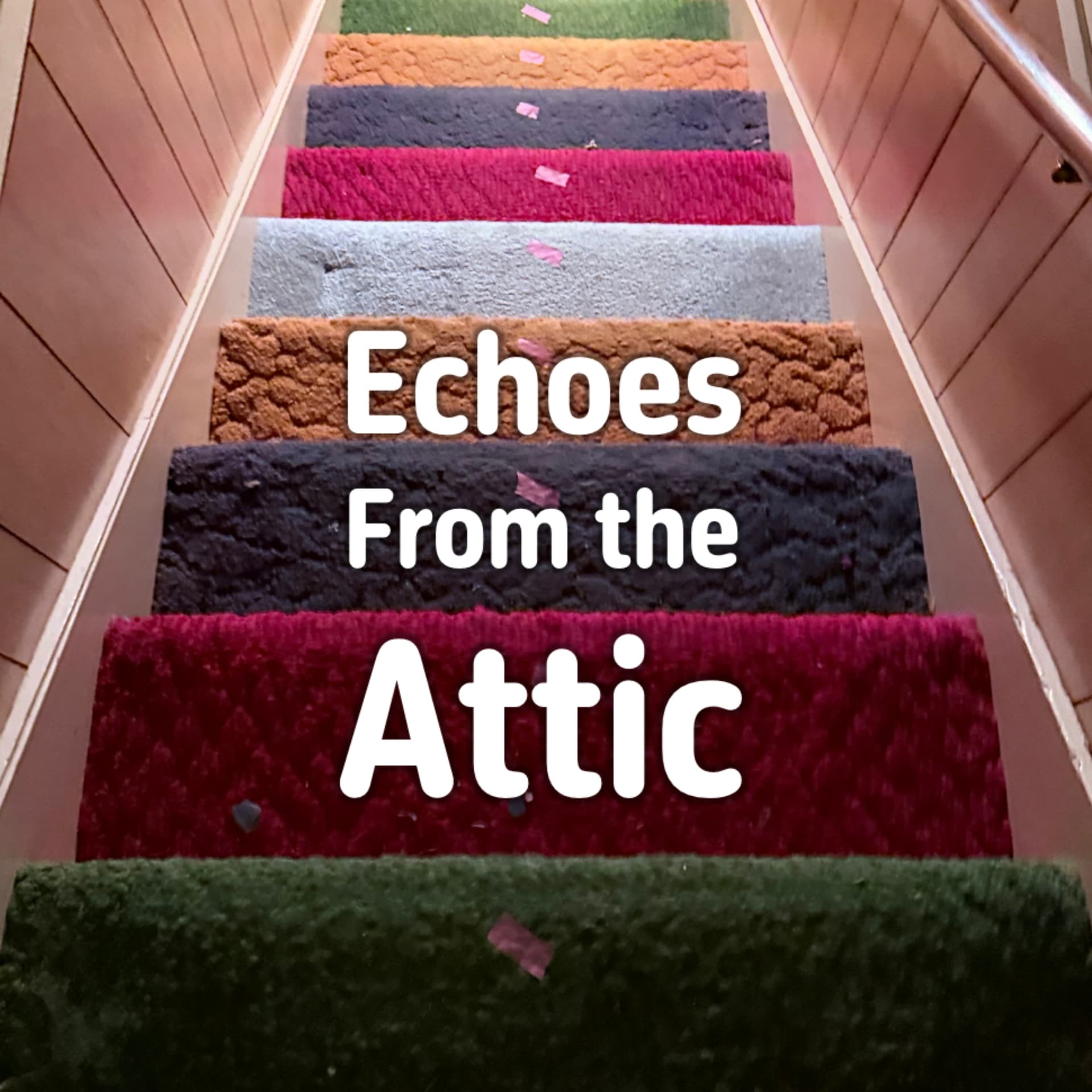 Echoes From the Attic - Podcasts