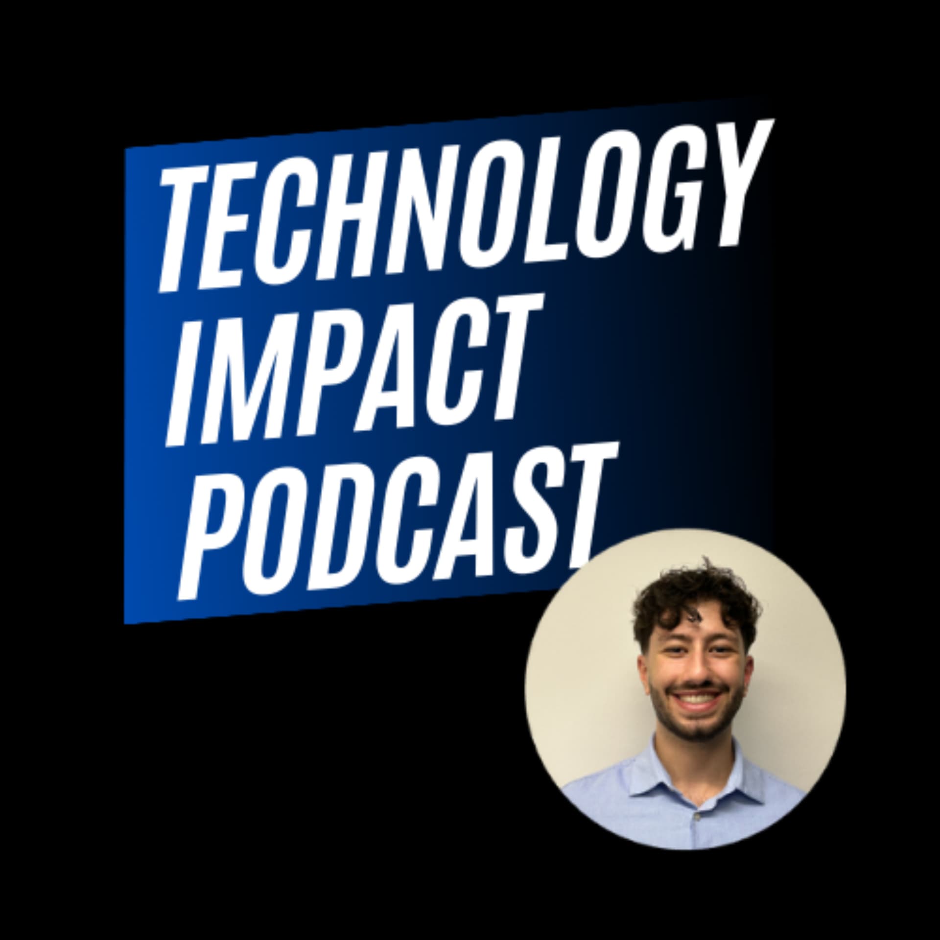 Technology Impact Podcast - Podcasts