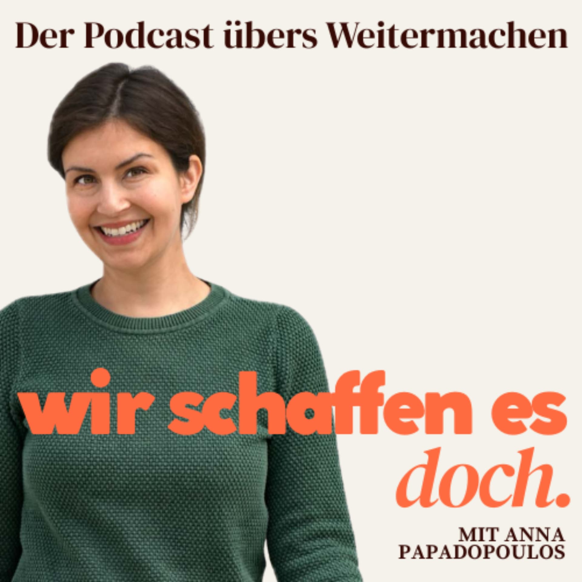 Wir schaffen es doch. - Podcasts