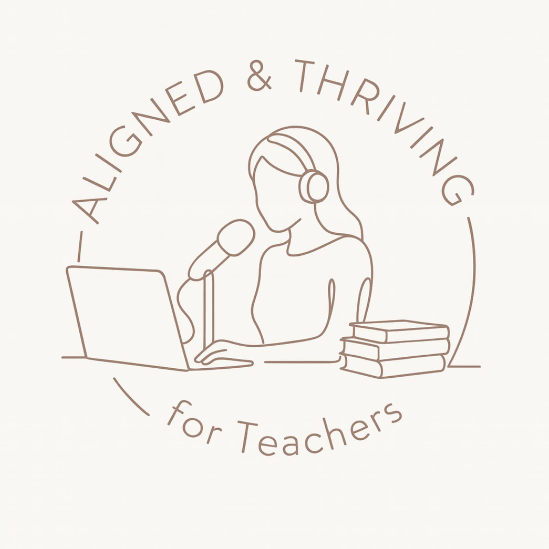 ✨️Aligned and Thriving: For Teachers🌿 - Podcasts