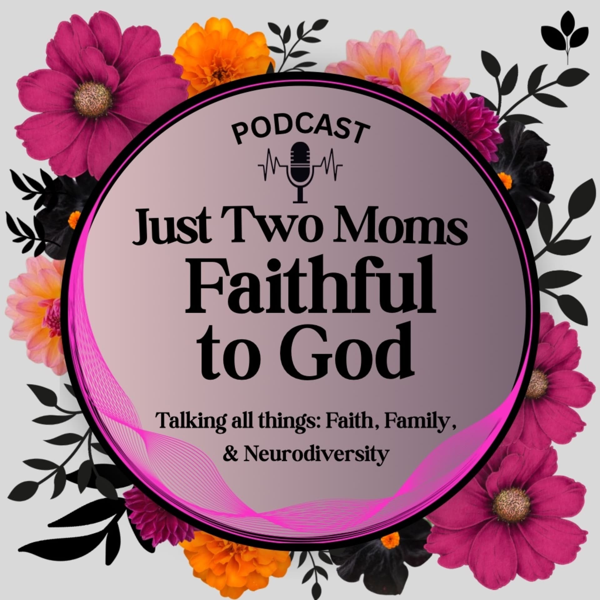 Just Two Moms Faithful To God - Podcasts