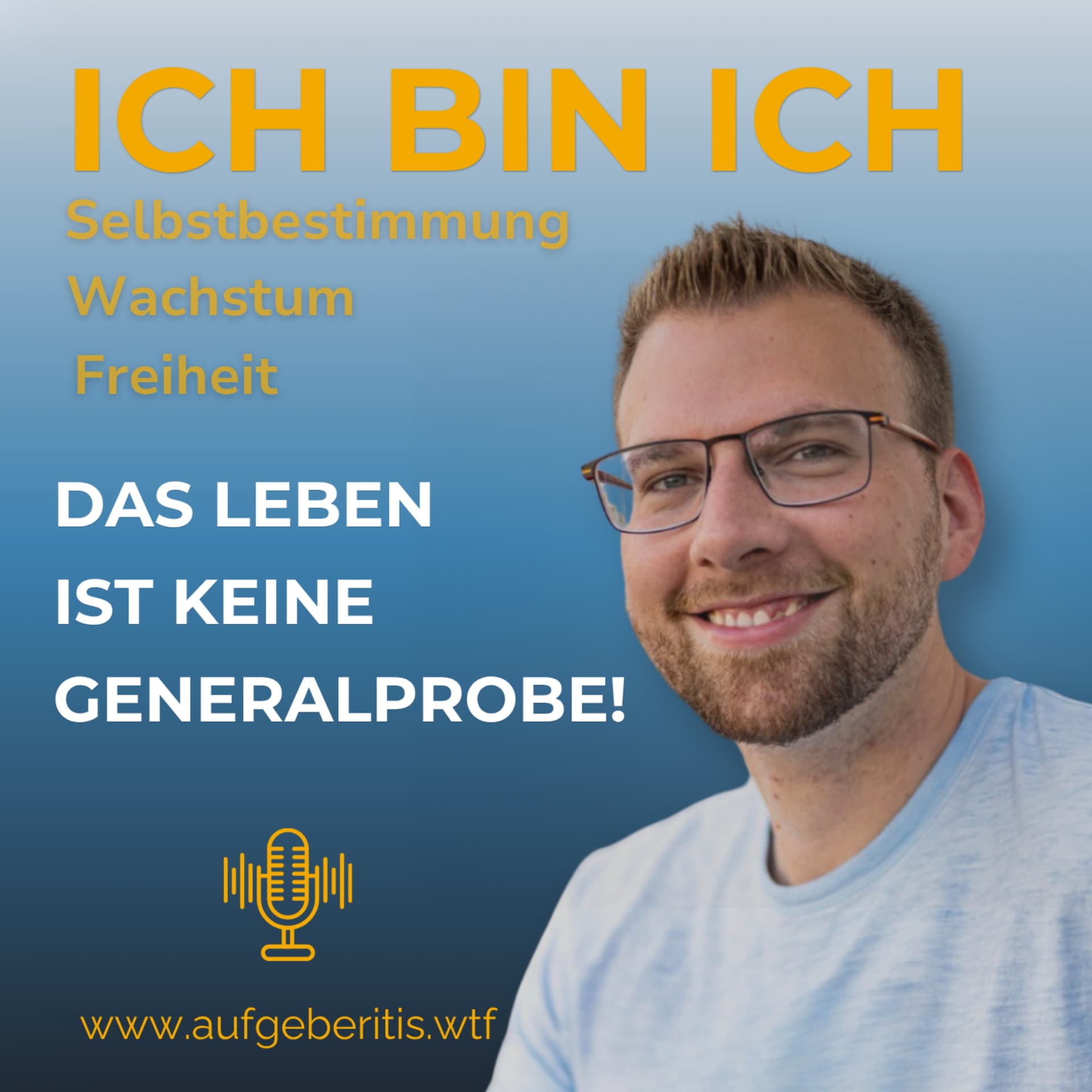Ich bin ich – Podcast: Persönlichkeitsentwicklung, Mindset, Selbstbestimmung, Wachstum & Freiheit - Podcasts