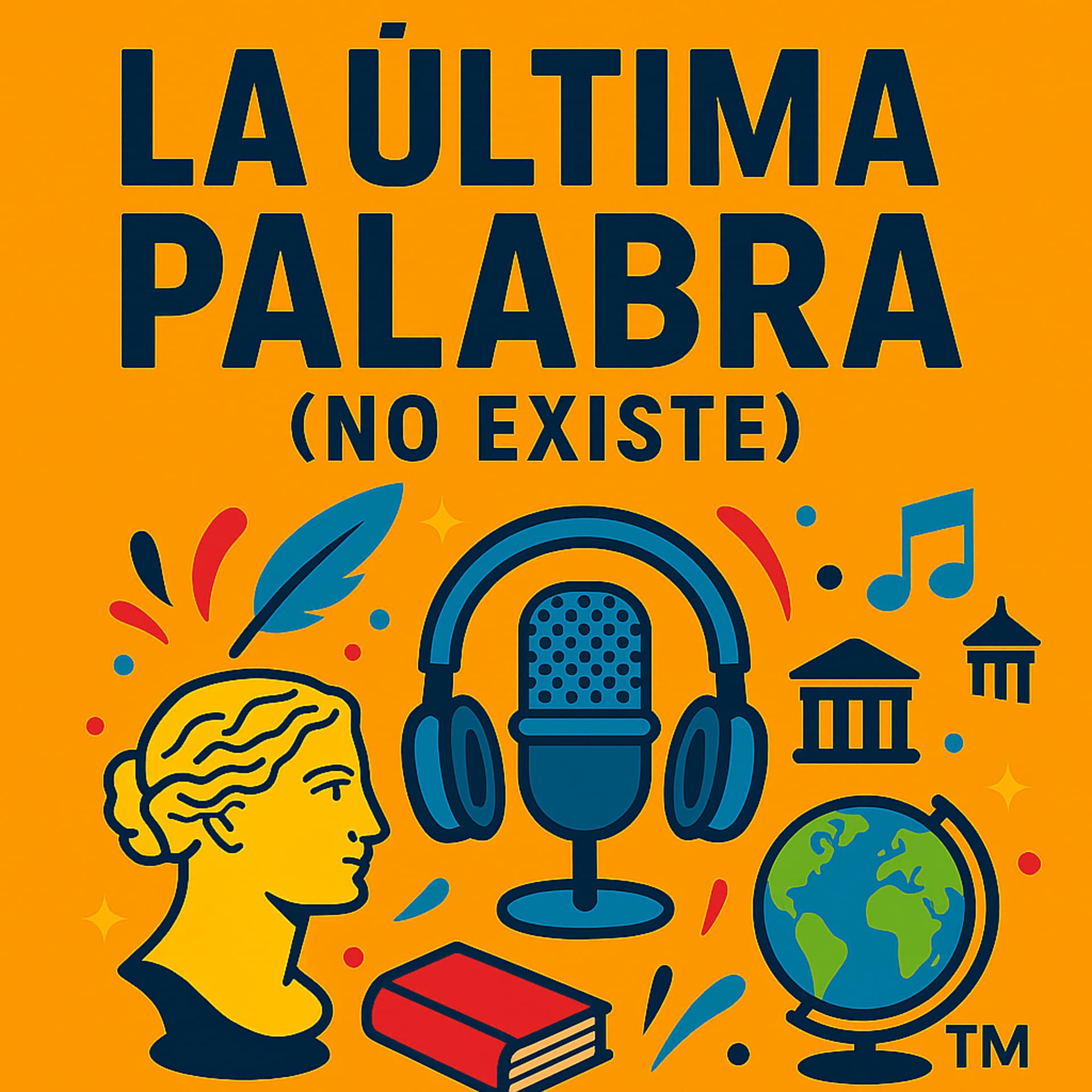 La Última Palabra (no existe) - Podcasts