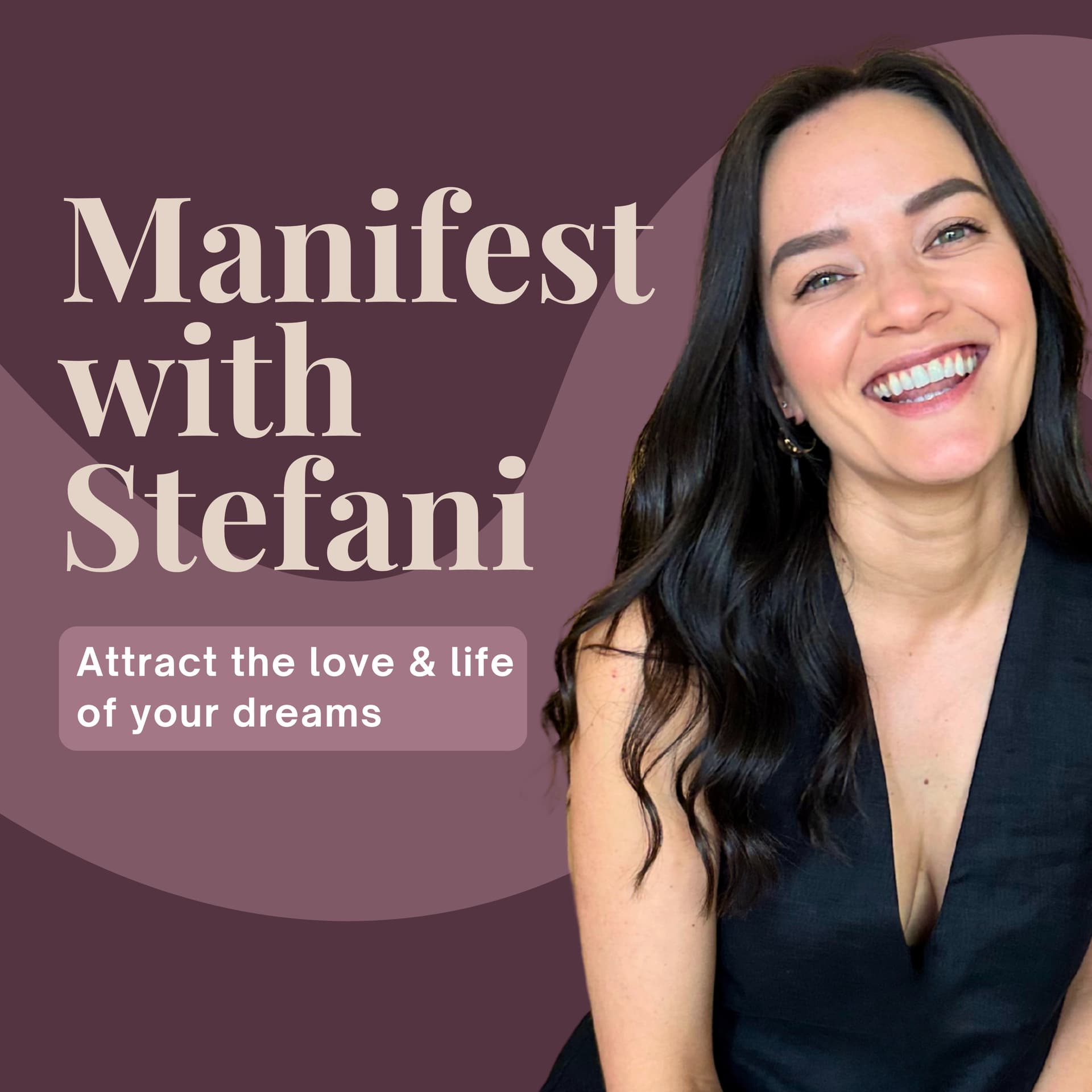 Manifest with Stefani - Podcasts