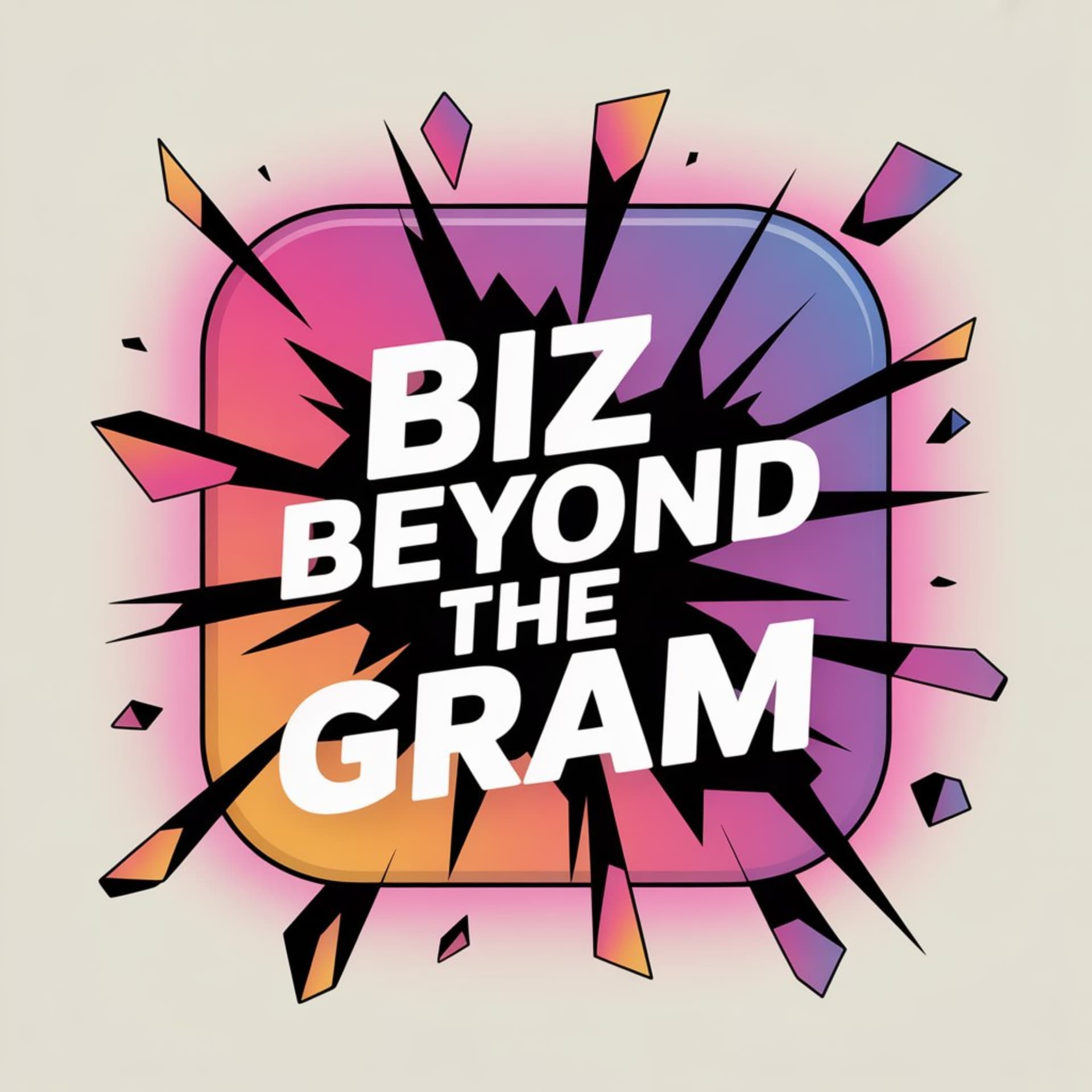 Biz Beyond the Gram - Podcasts