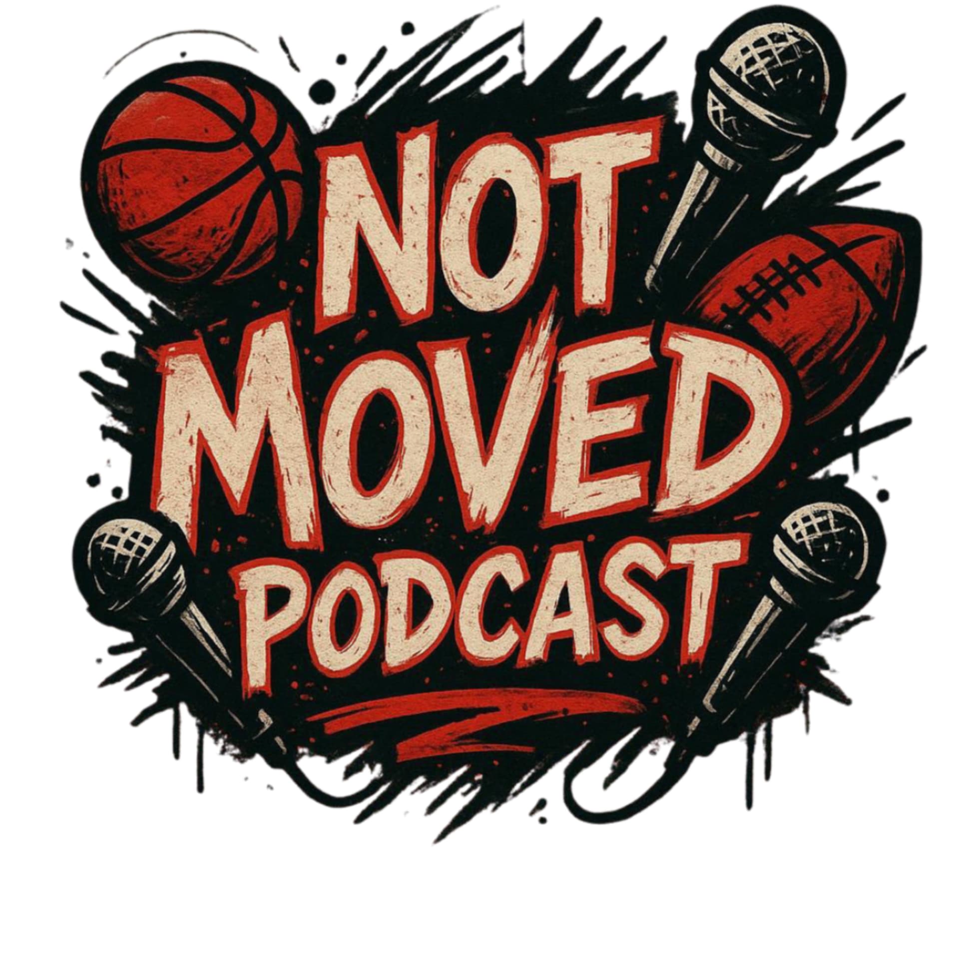 Not Moved Podcast - Podcasts