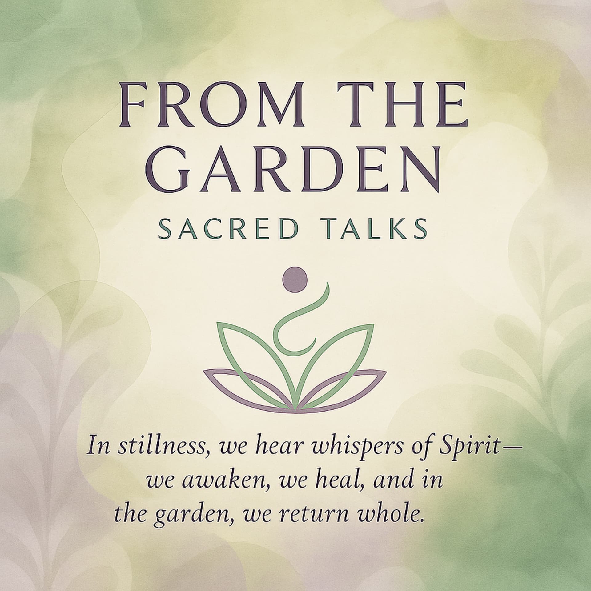 From the Garden: Sacred Talks - Podcasts