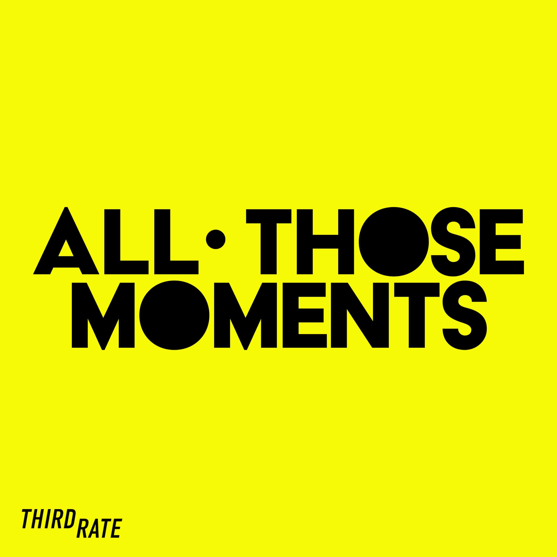 All Those Moments - Podcasts