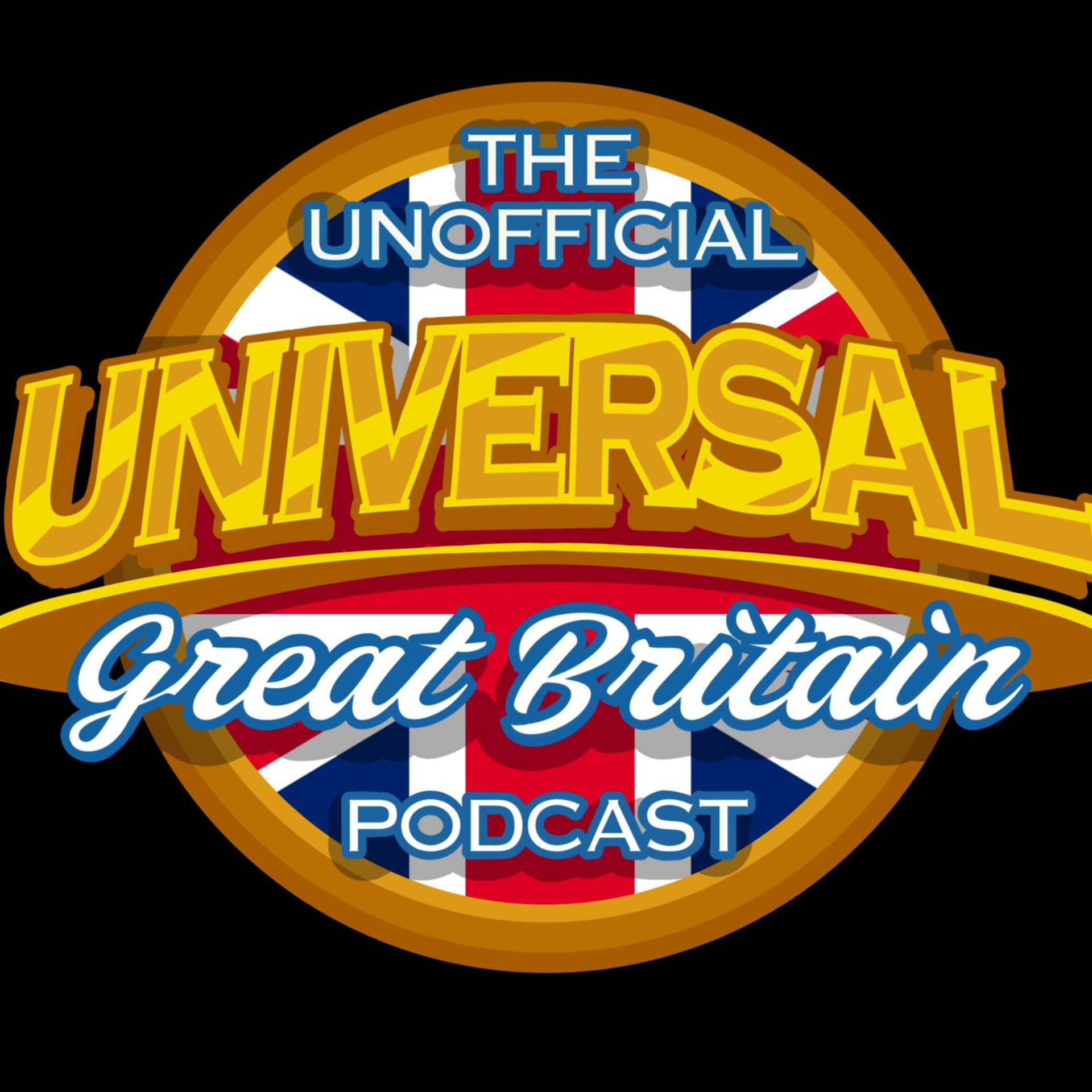 The Unofficial Universal Great Britain Podcast - Podcasts