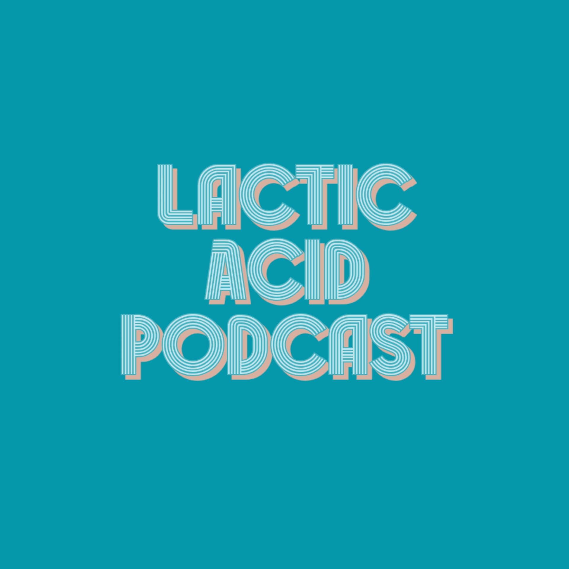 Lactic Acid Podcast - Podcasts