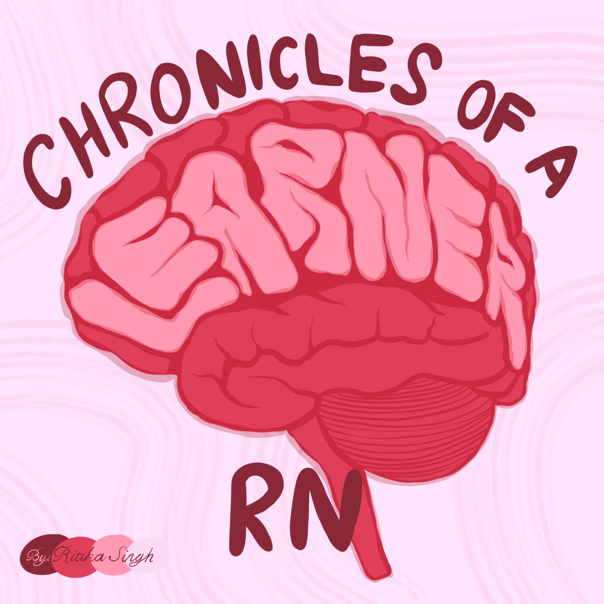 Chronicles of a Learner RN - Podcasts
