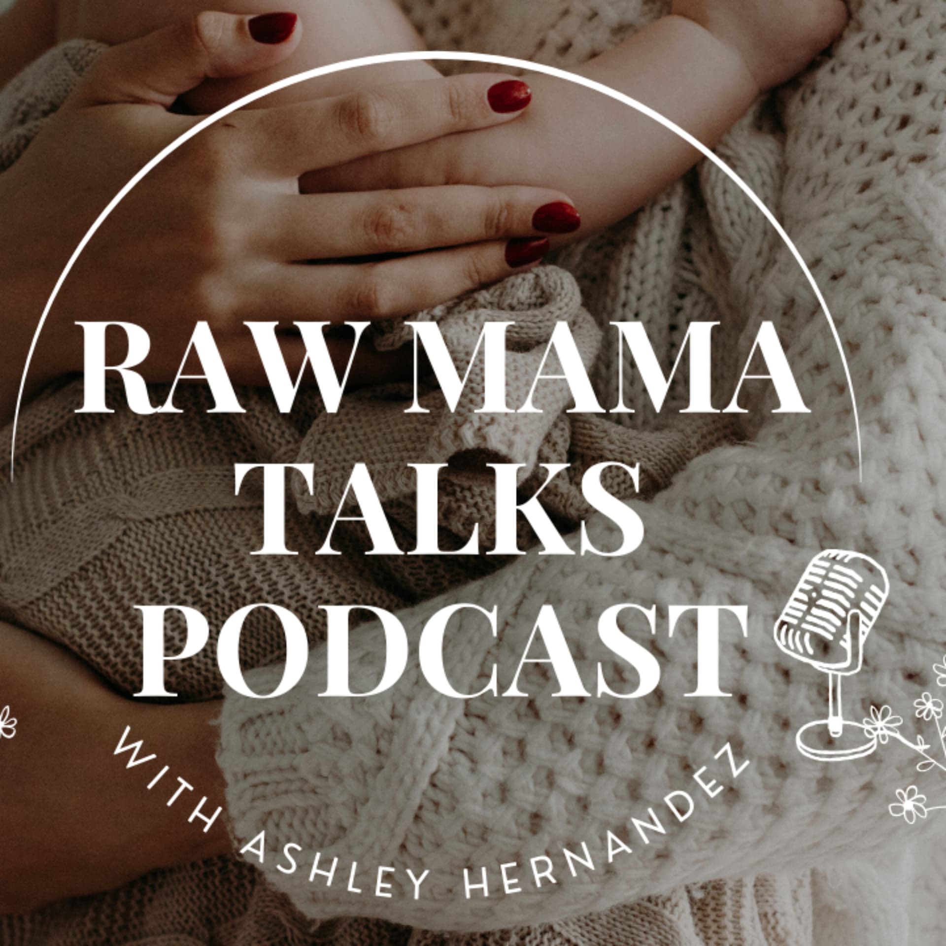 Raw Mama Talks Podcast - Podcasts
