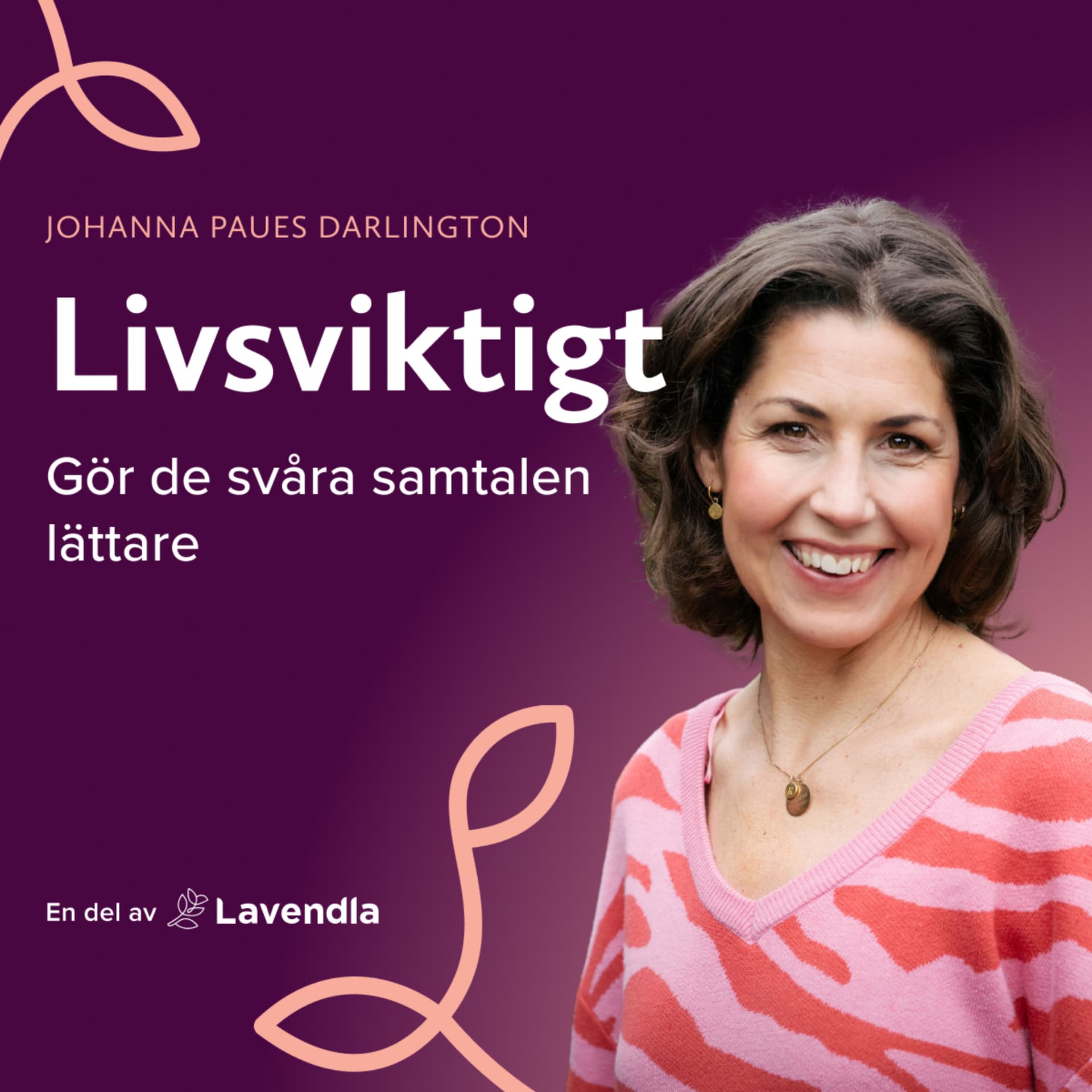 Livsviktigt - Gör de svåra samtalen lättare - Podcasts