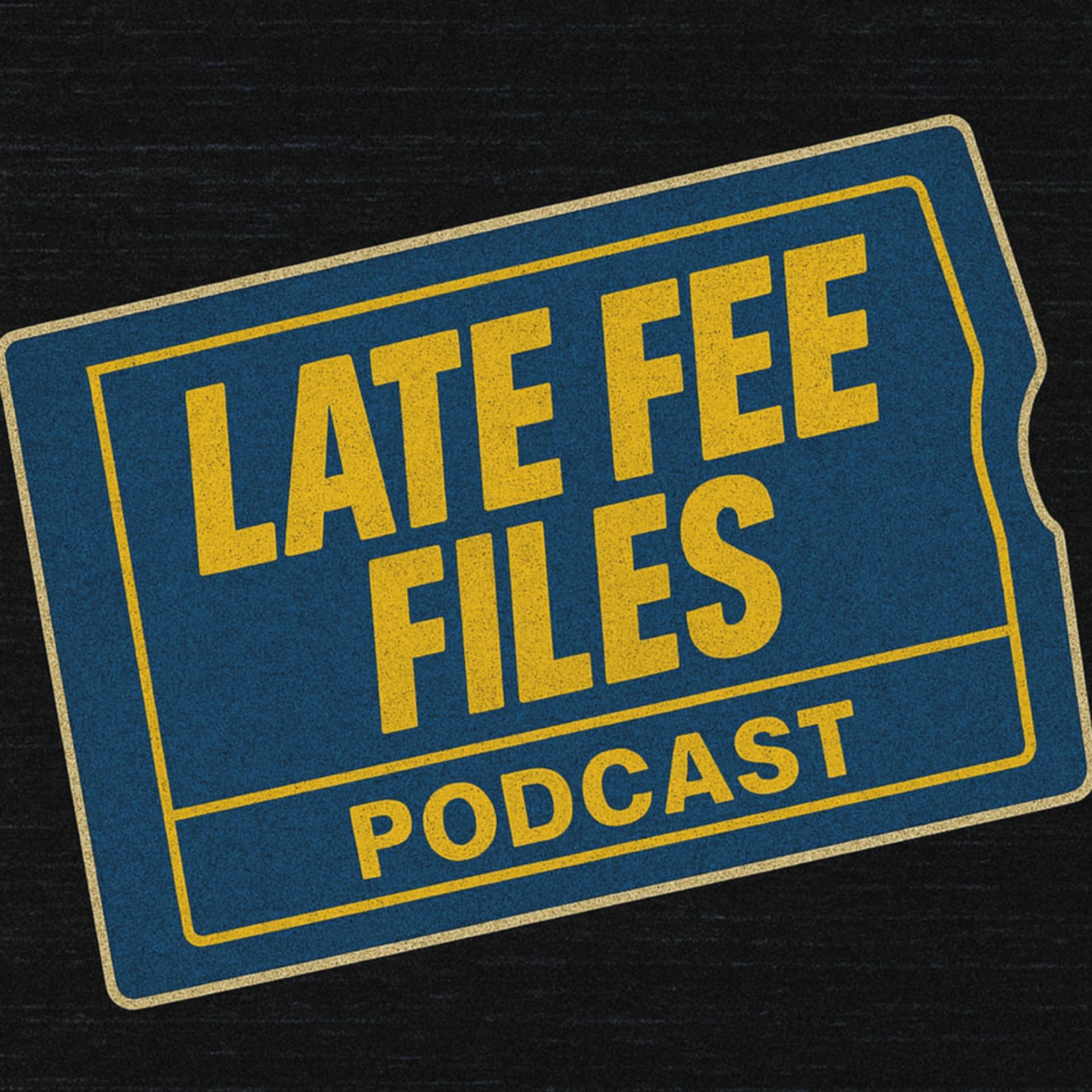 Late Fee Files - Podcasts