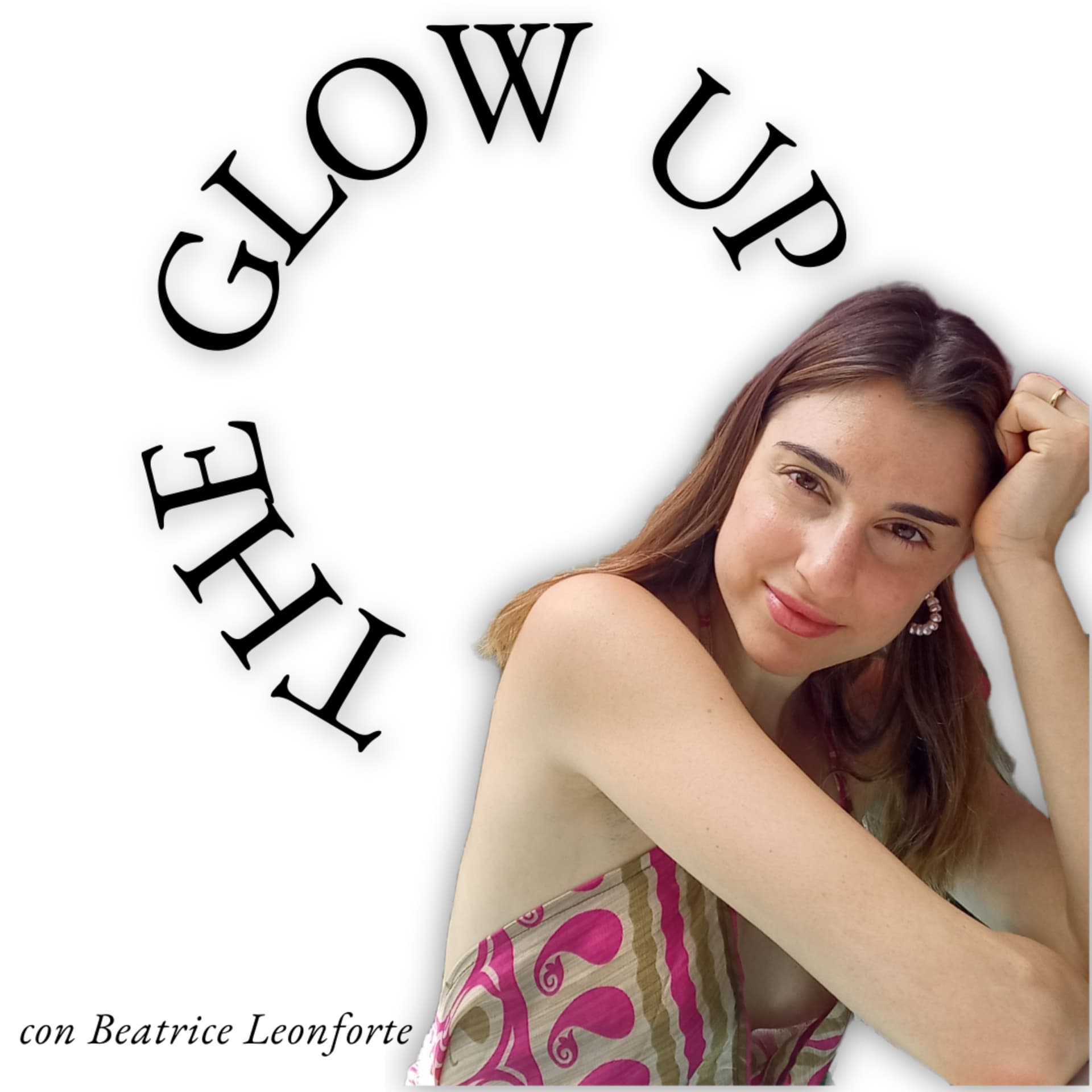 The Glow Up - Podcasts