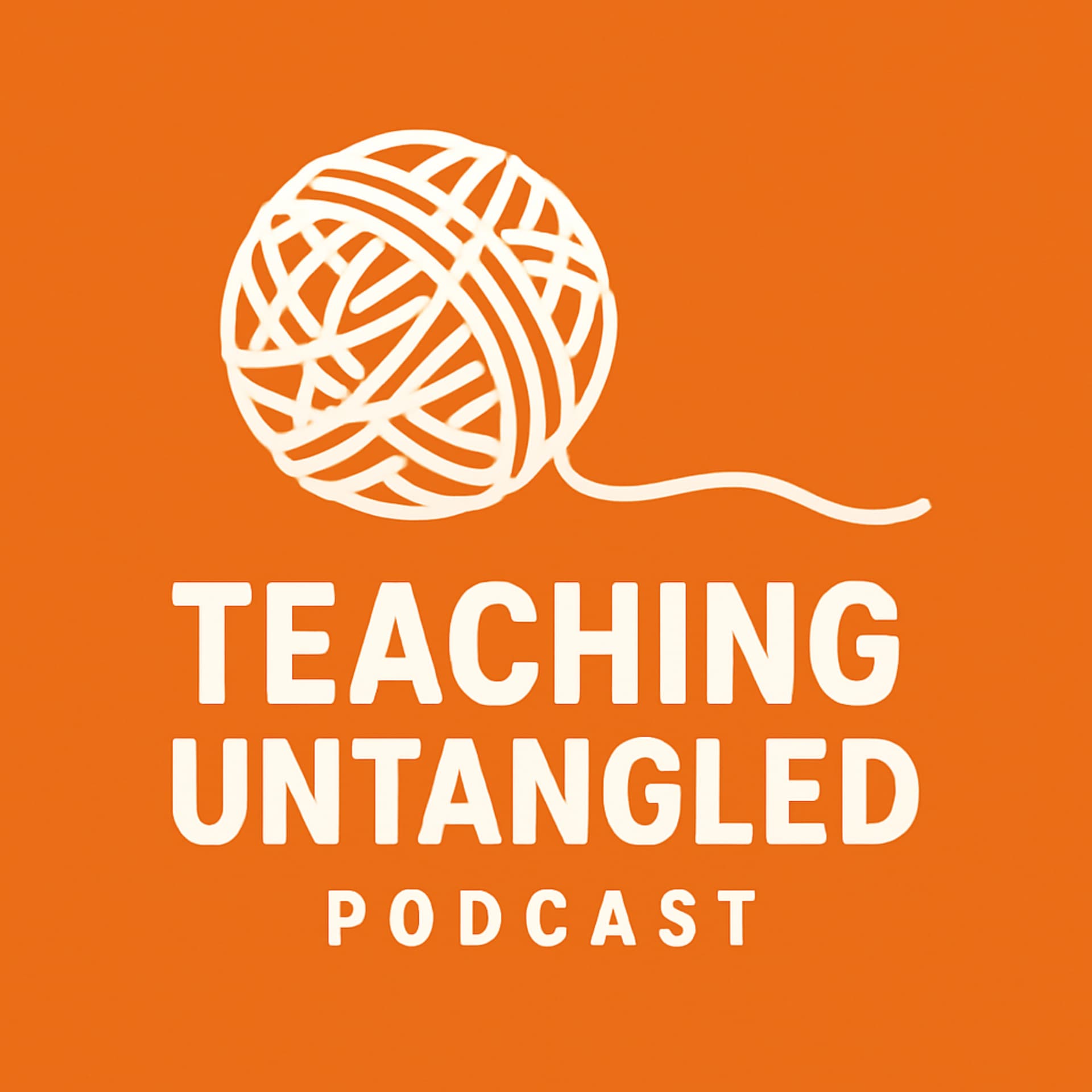 Teaching Untangled - Podcasts