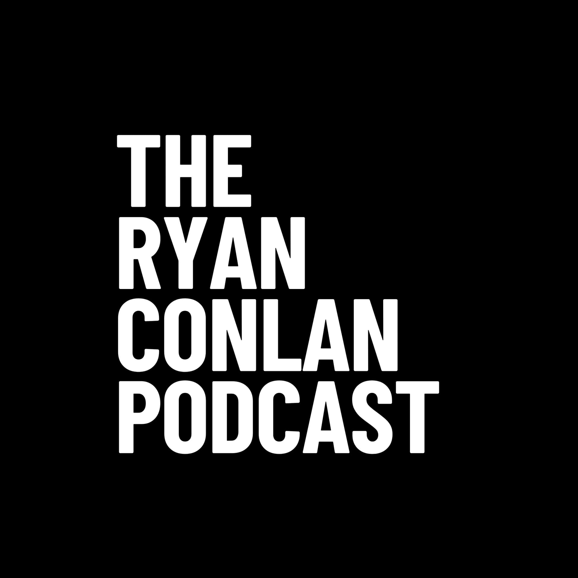 The Ryan Conlan Podcast - Podcasts
