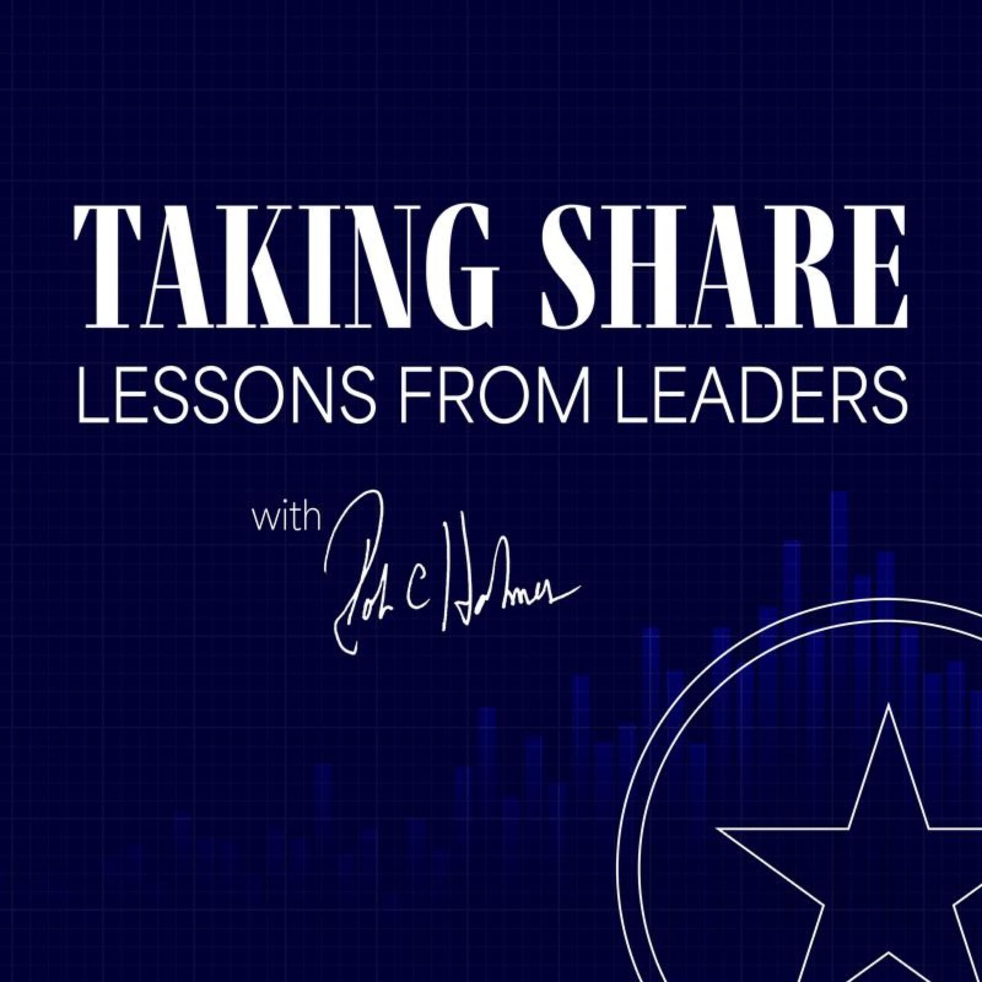 Taking Share: Lessons From Leaders - Podcasts