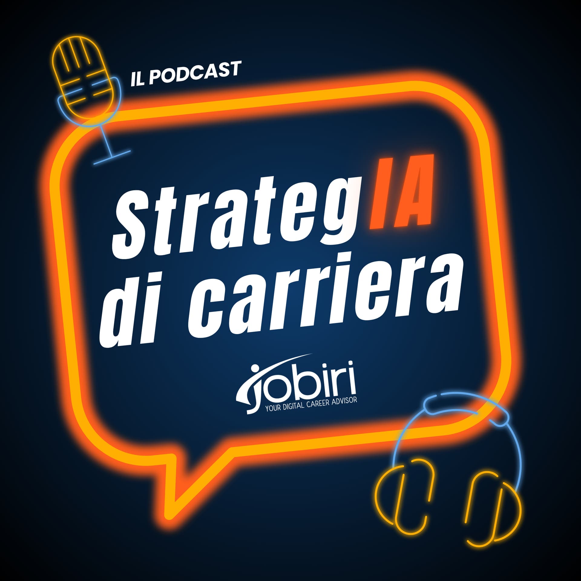 StrategIA di carriera - il Podcast Jobiri per chi cerca la felicità professionale - Podcasts
