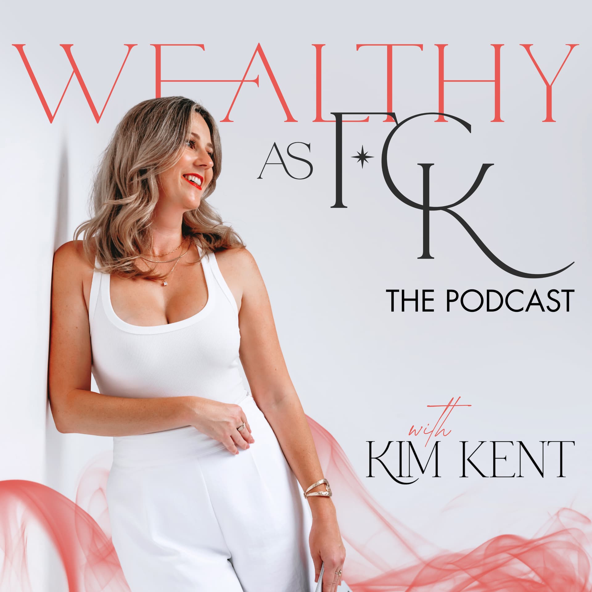 Wealthy As F*ck - The Podcast - Podcasts