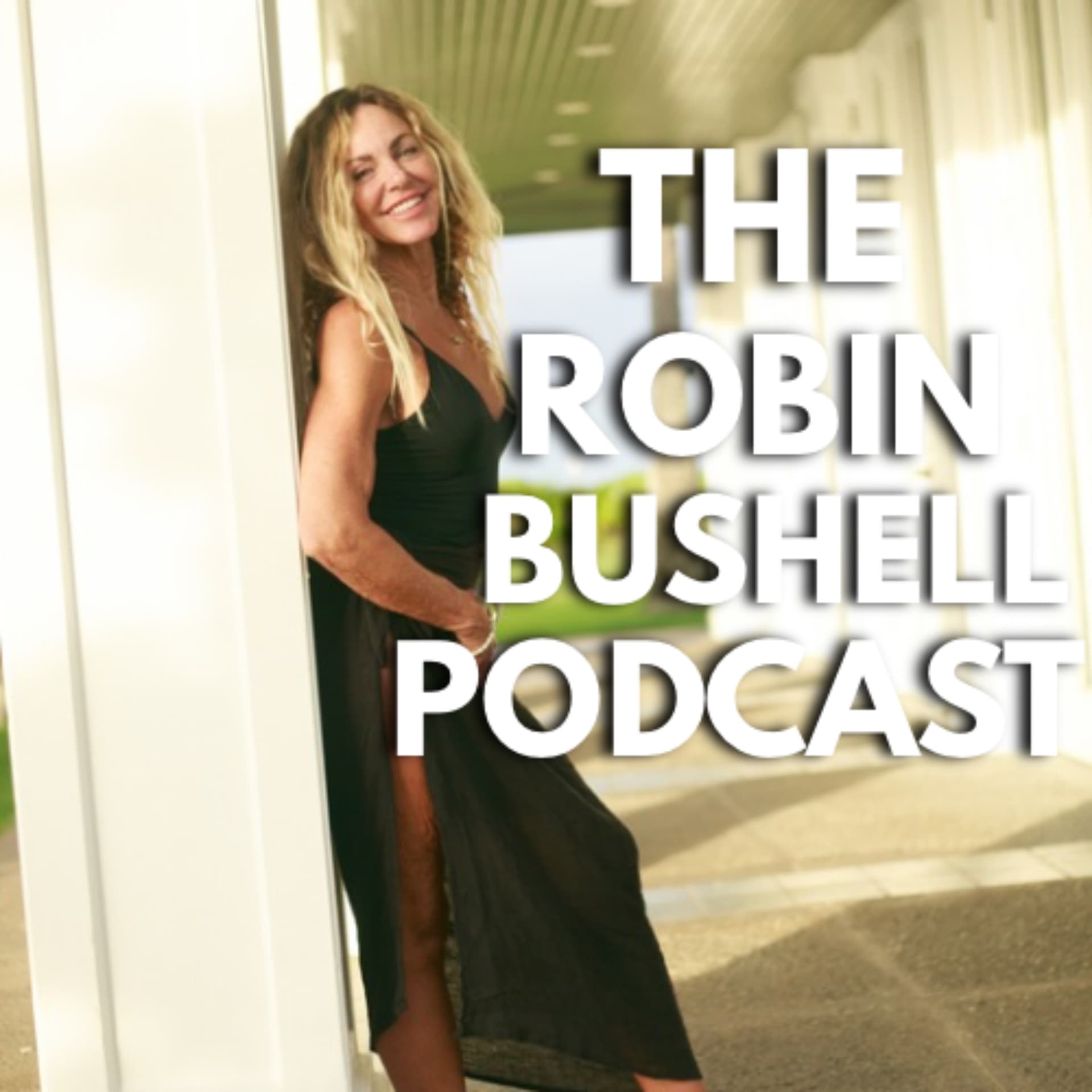 Robin Bushell Podcast - Podcasts