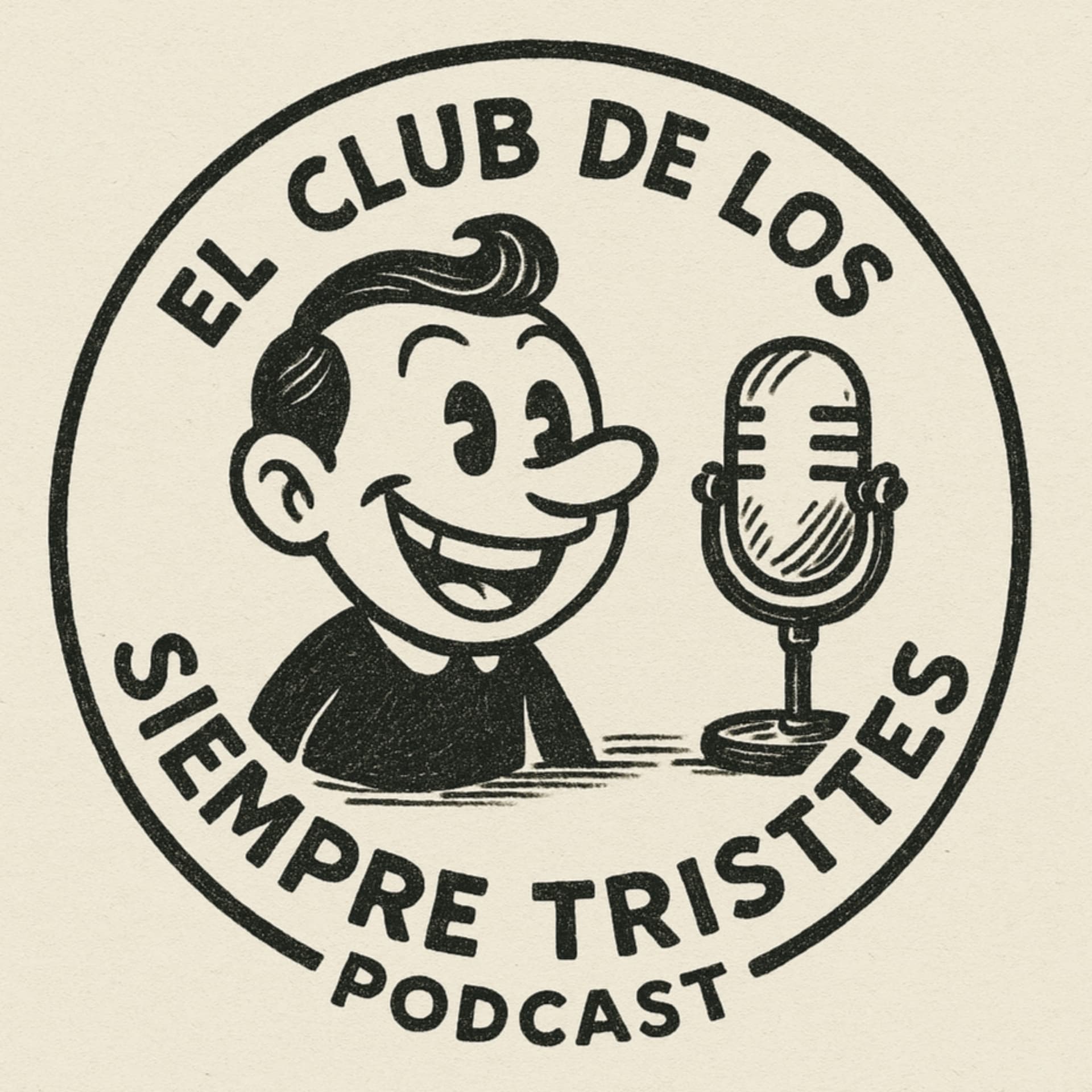 El Club de los Siempre Tristes - Podcasts