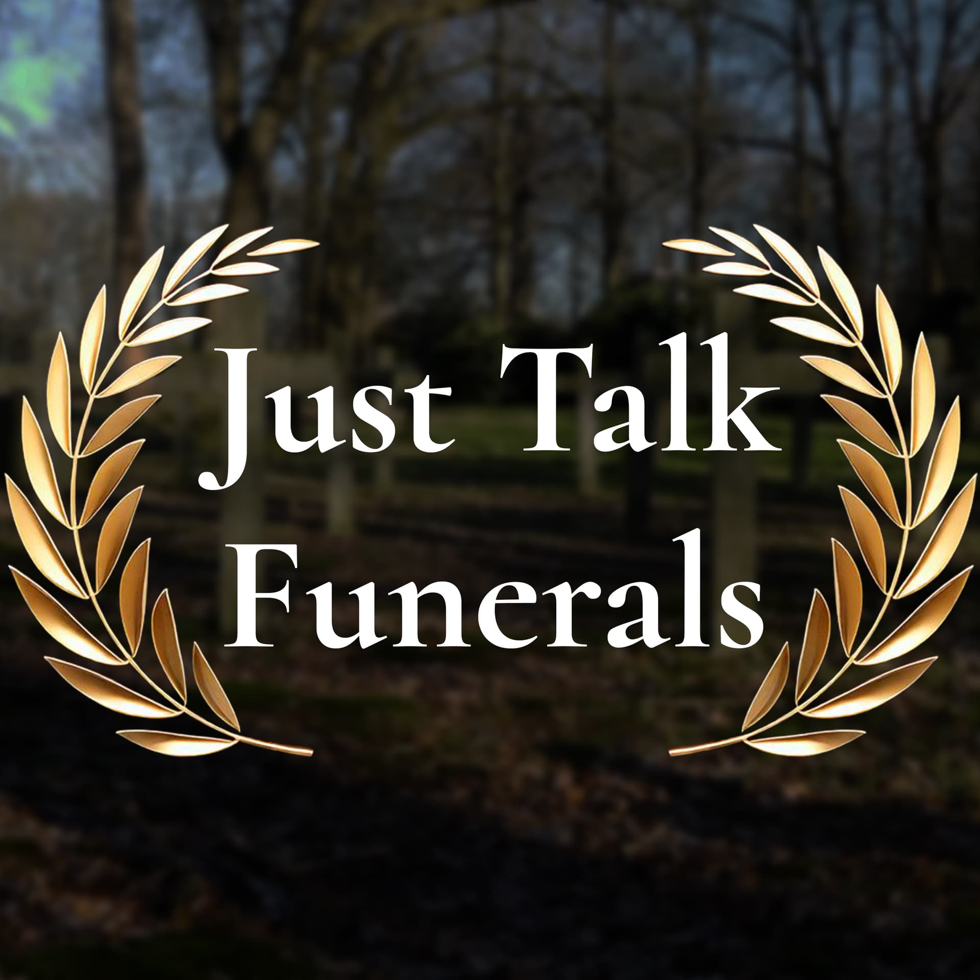 Just Talk Funerals - Podcasts