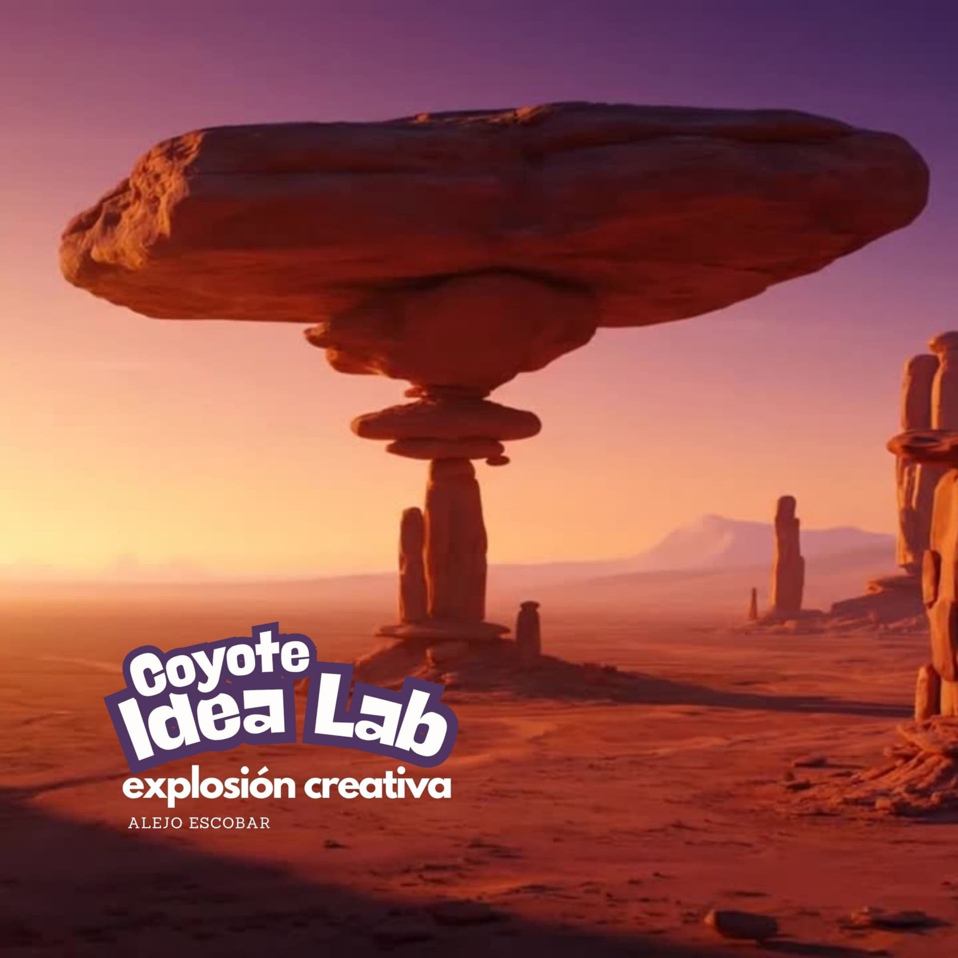 COYOTE IDEA LAB EXPLOSIÓN CREATIVA - Podcasts