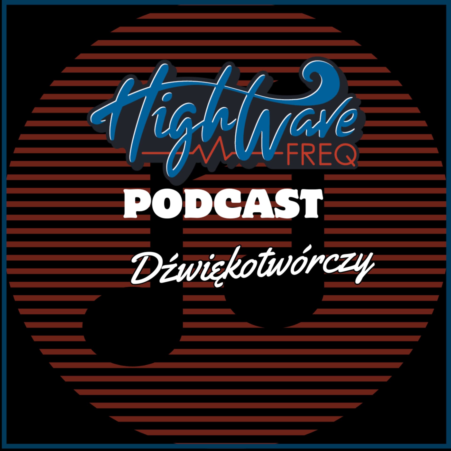 HighWave Freq - Dźwiękotwórczy - Podcasts