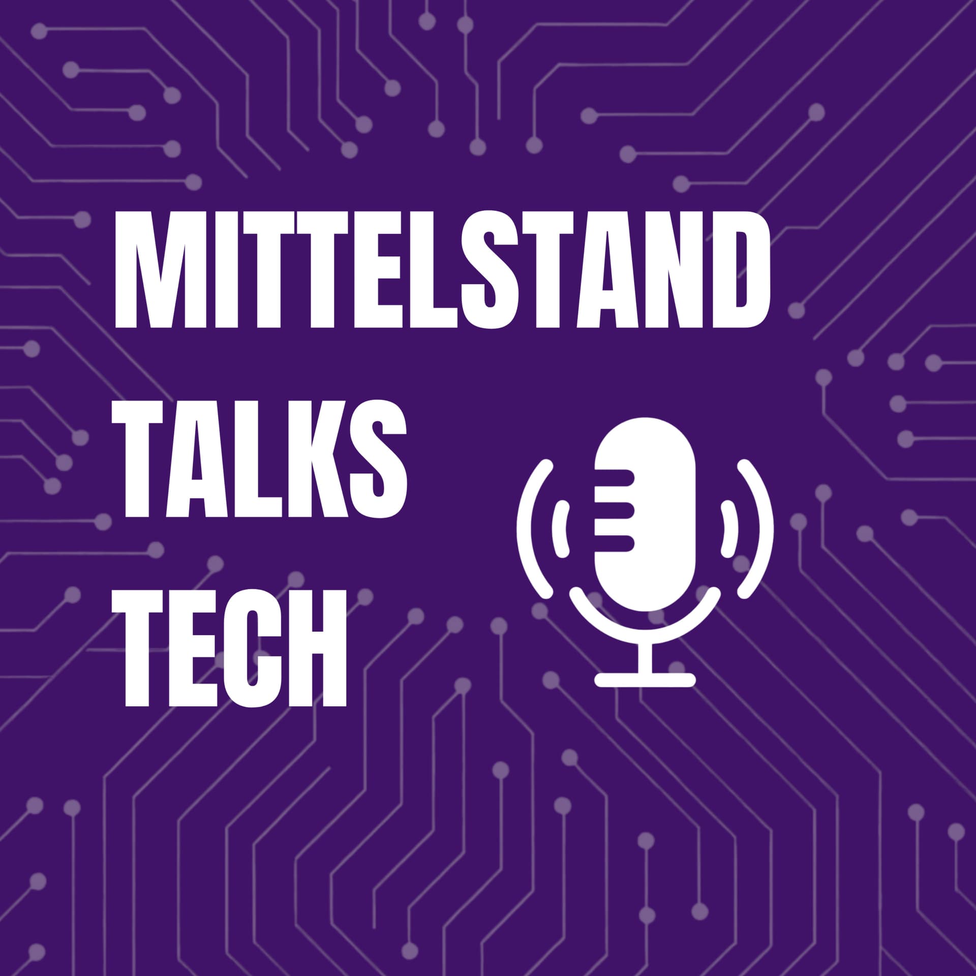 Mittelstand Talks Tech - Podcasts
