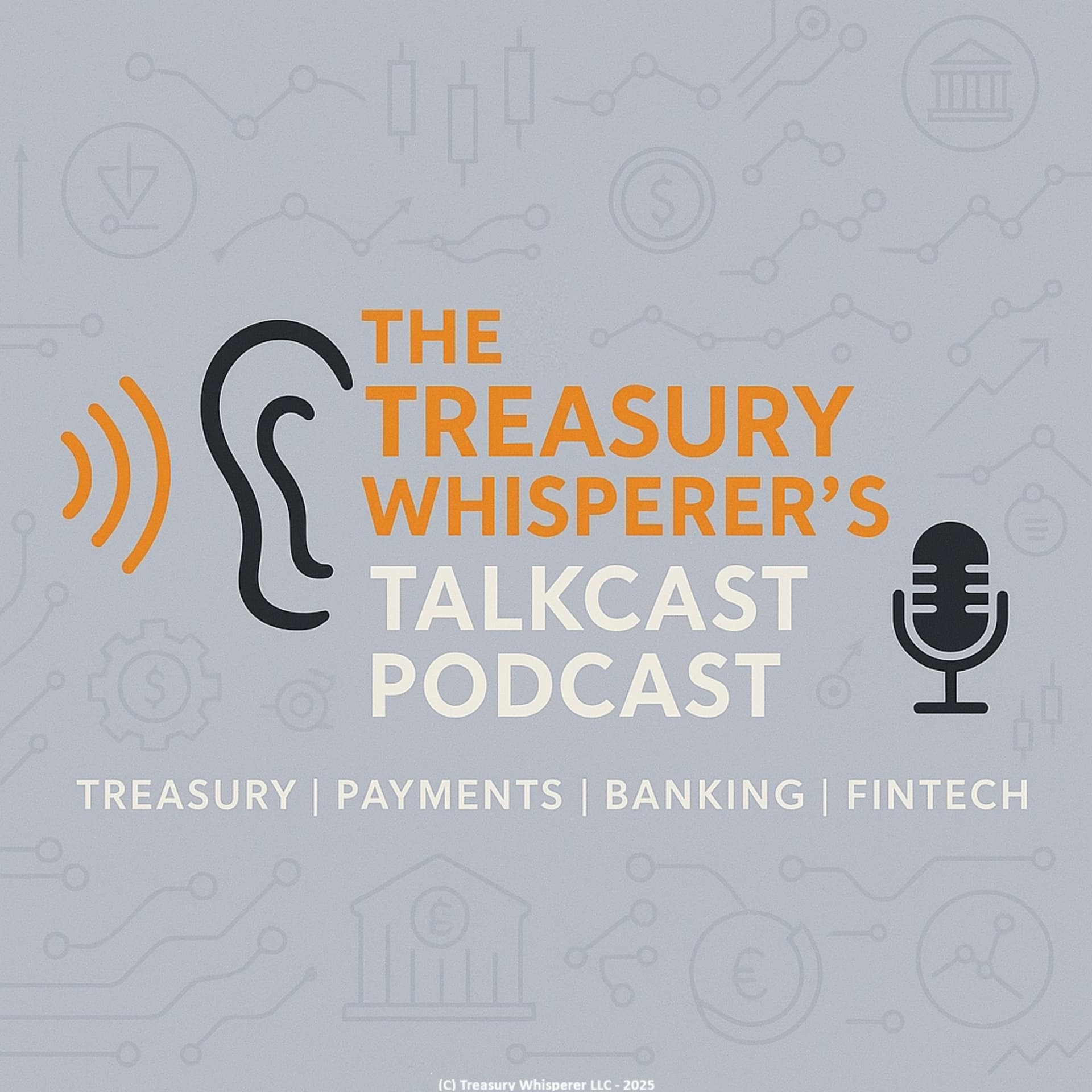 The Treasury Whisperer’s Talkcast Podcast - Podcasts