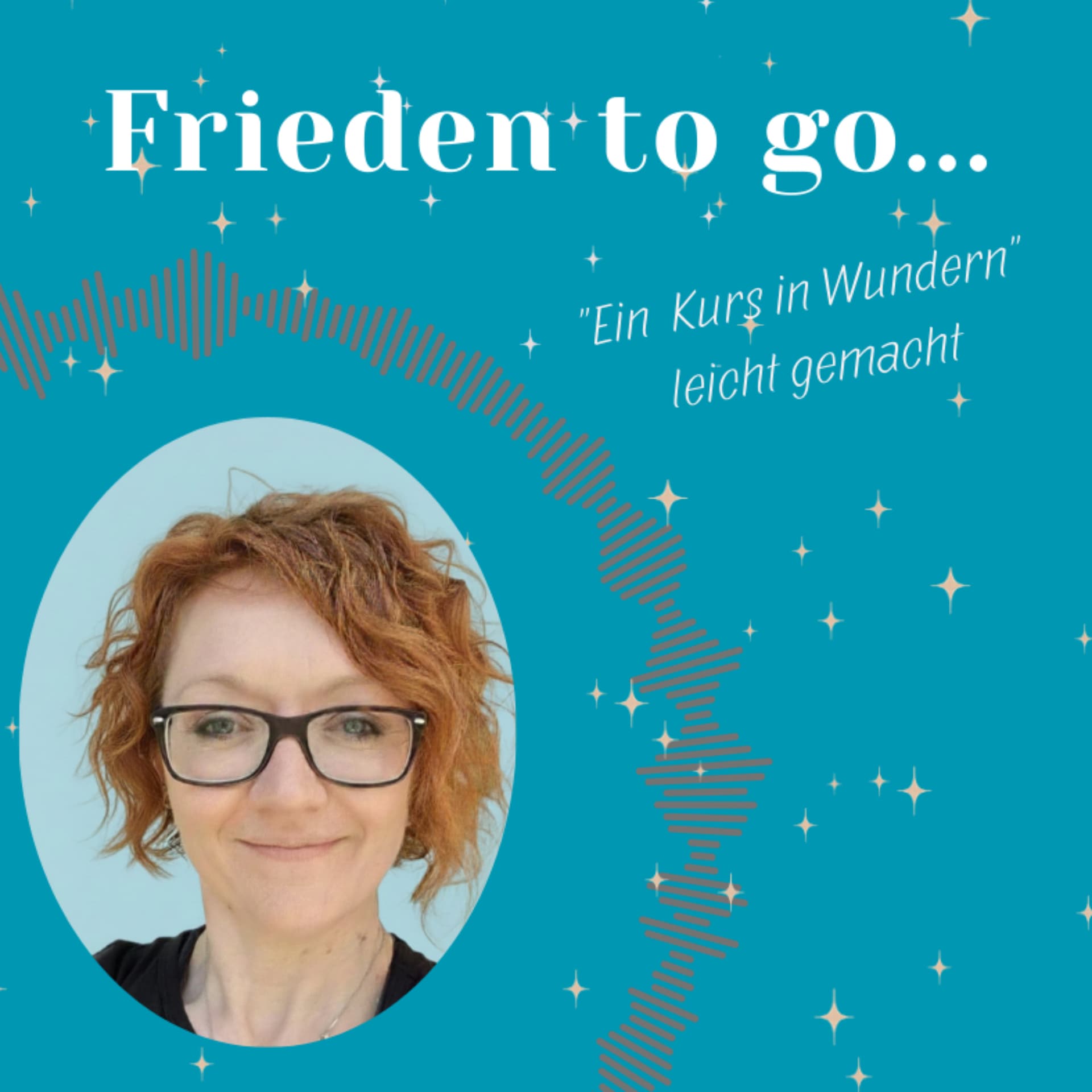 ✨Frieden to go - "Ein Kurs in Wundern" leicht gemacht✨ - Podcasts